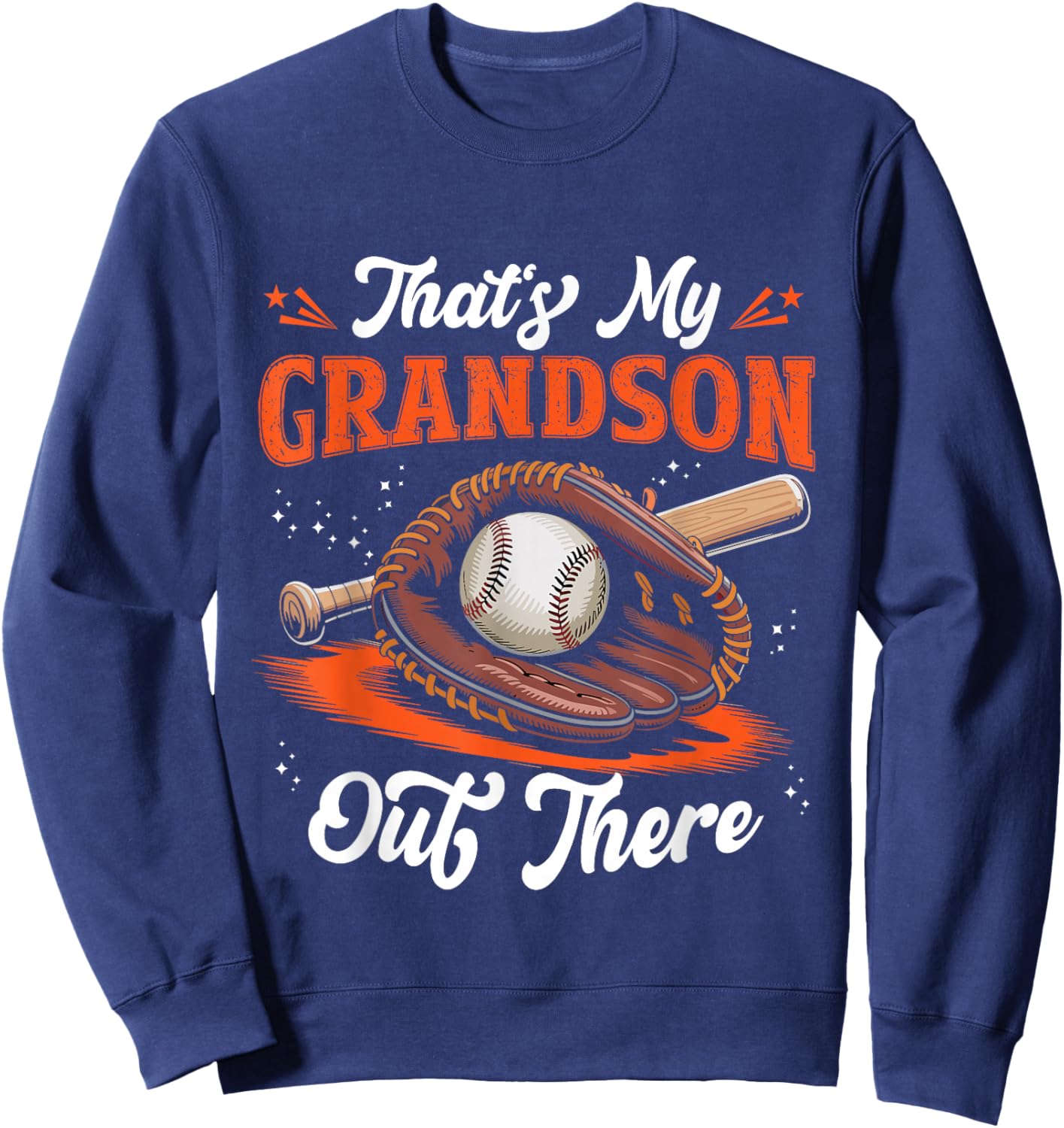 That's My Grandson Out There Baseball Grandma Grandpa Funny Sweatshirt - Sweatshirt | Navy
