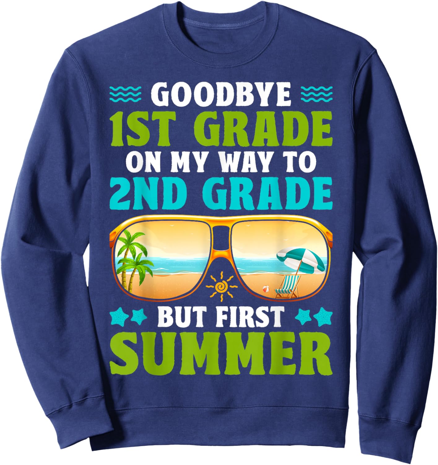 Goodbye 1st Grade Graduation to 2nd Grade Hello Summer Boys Sweatshirt - Sweatshirt | Navy