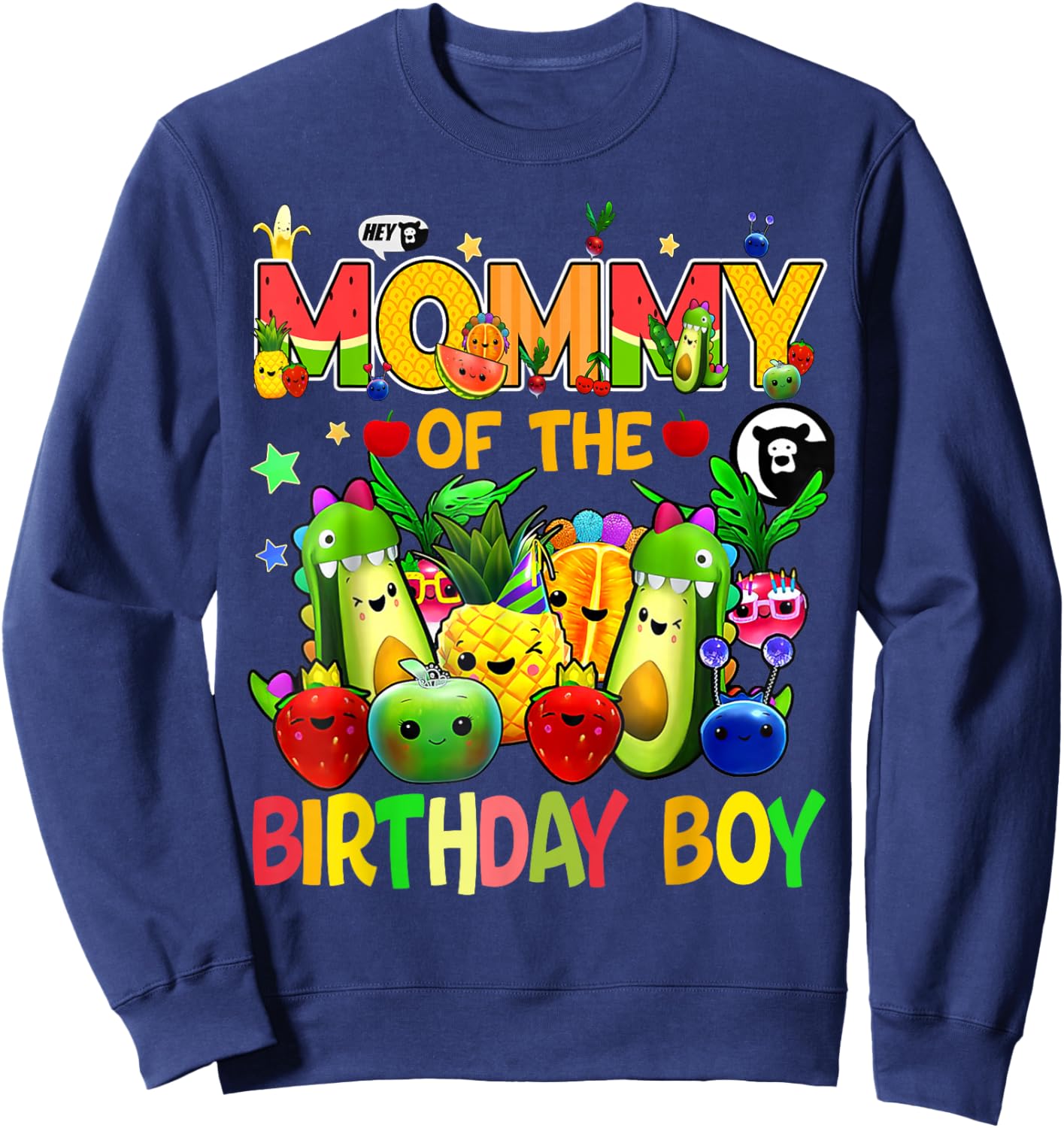 Mommy Of The Birthday Boy Family Fruit Birthday Hey Bear Sweatshirt - Sweatshirt | Navy