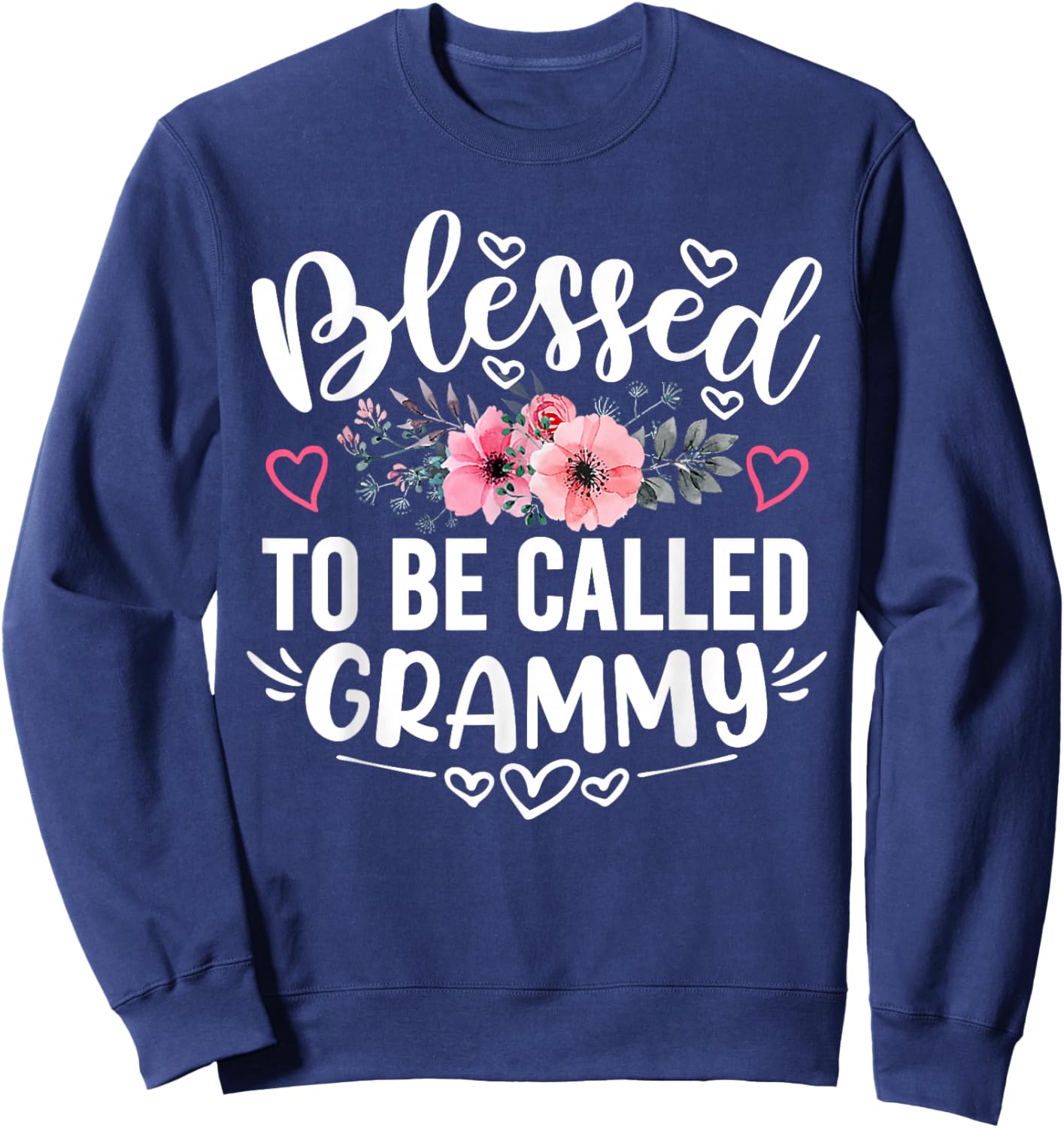 Blessed To Be Called Grammy Funny Mother's Day Grandma Sweatshirt - Sweatshirt | Navy