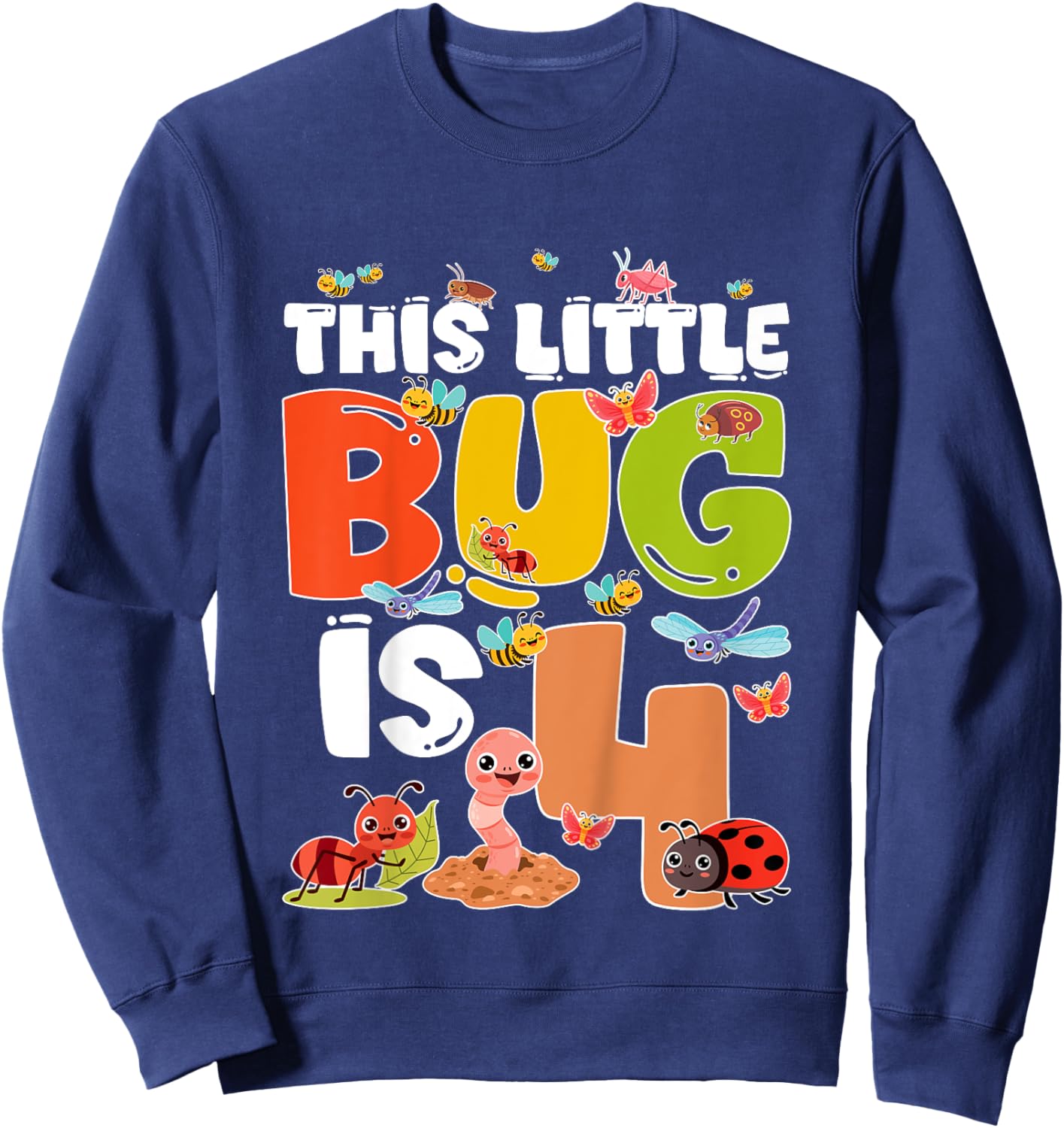 Kids 4th Bug Birthday Four Year Old Bugs Birthday Insects Sweatshirt - Sweatshirt | Navy