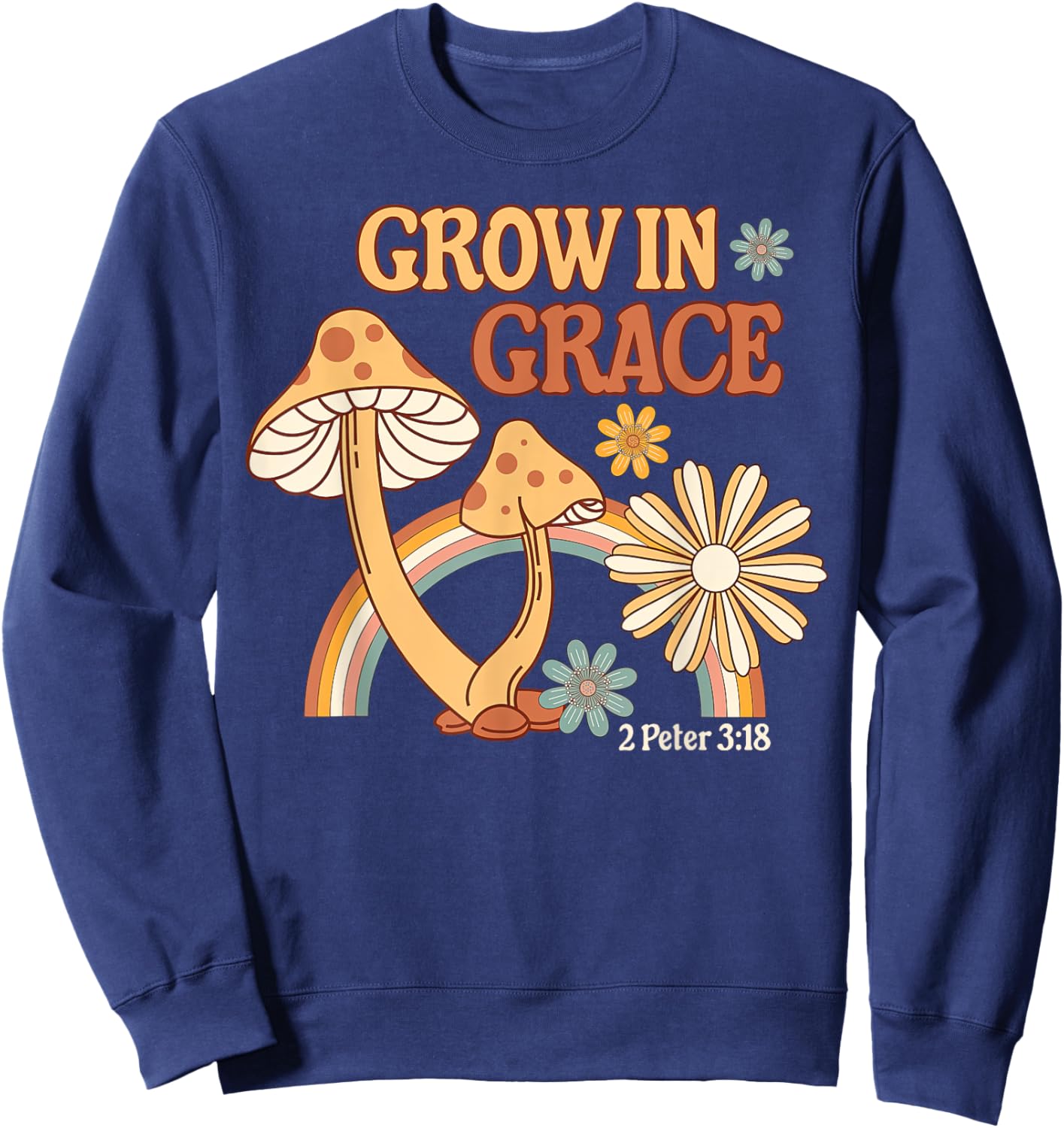 Retro Grow In Grace Mushroom Flower Christian Bible Verse Sweatshirt - Sweatshirt | Navy