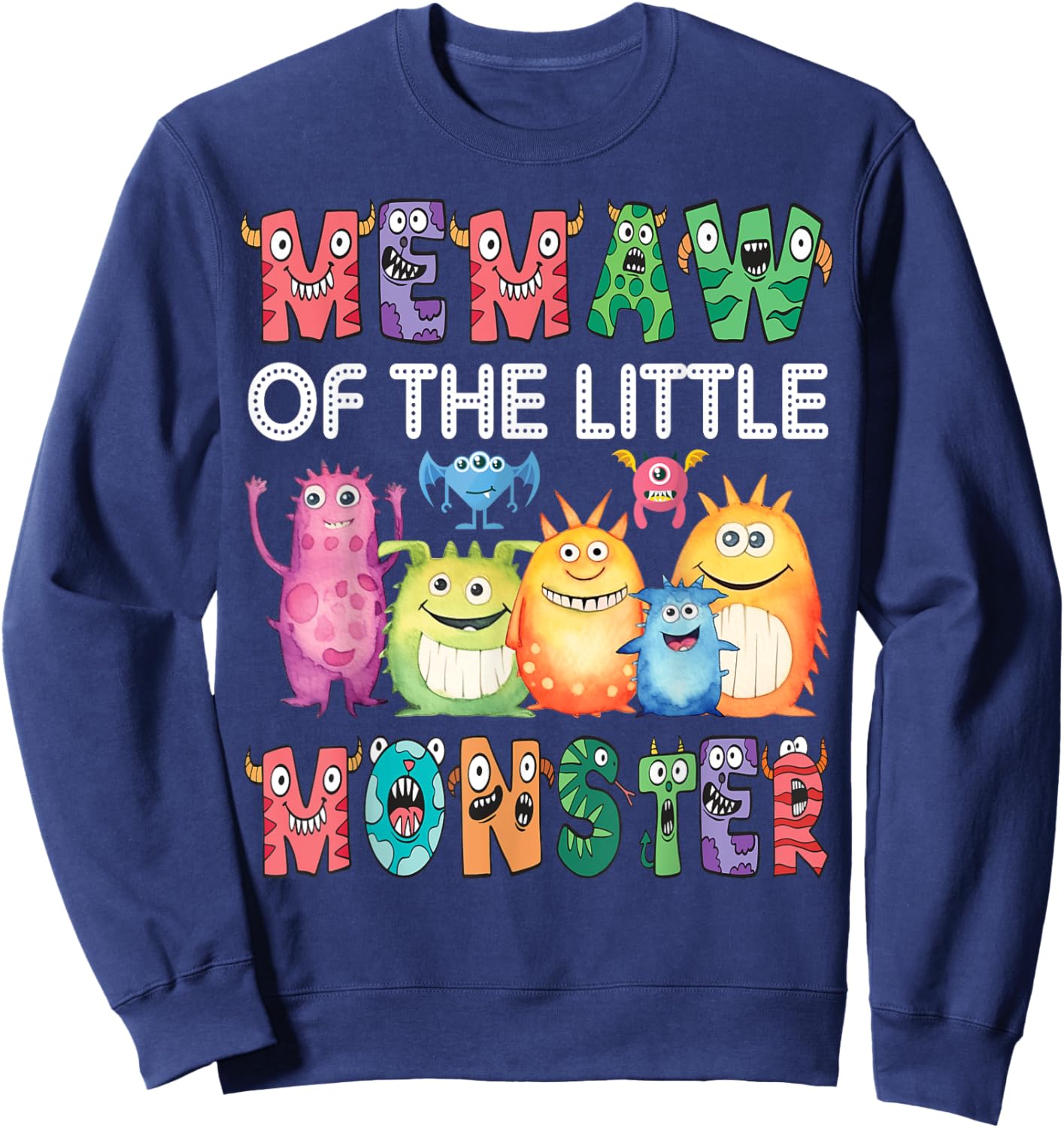 Memaw Of The Little Monster Kids 1St Birthday Party Sweatshirt - Sweatshirt | Navy