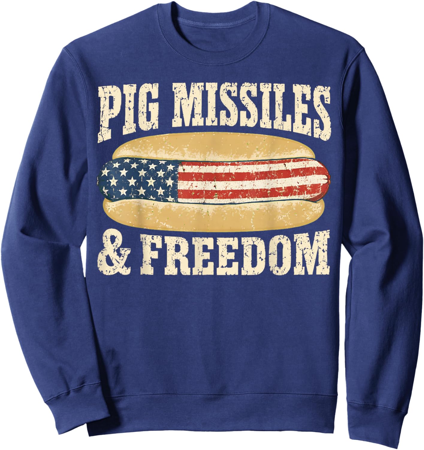 Pig Missiles and Freedom 4th of July Patriotic Hotdog Sweatshirt - Sweatshirt | Navy