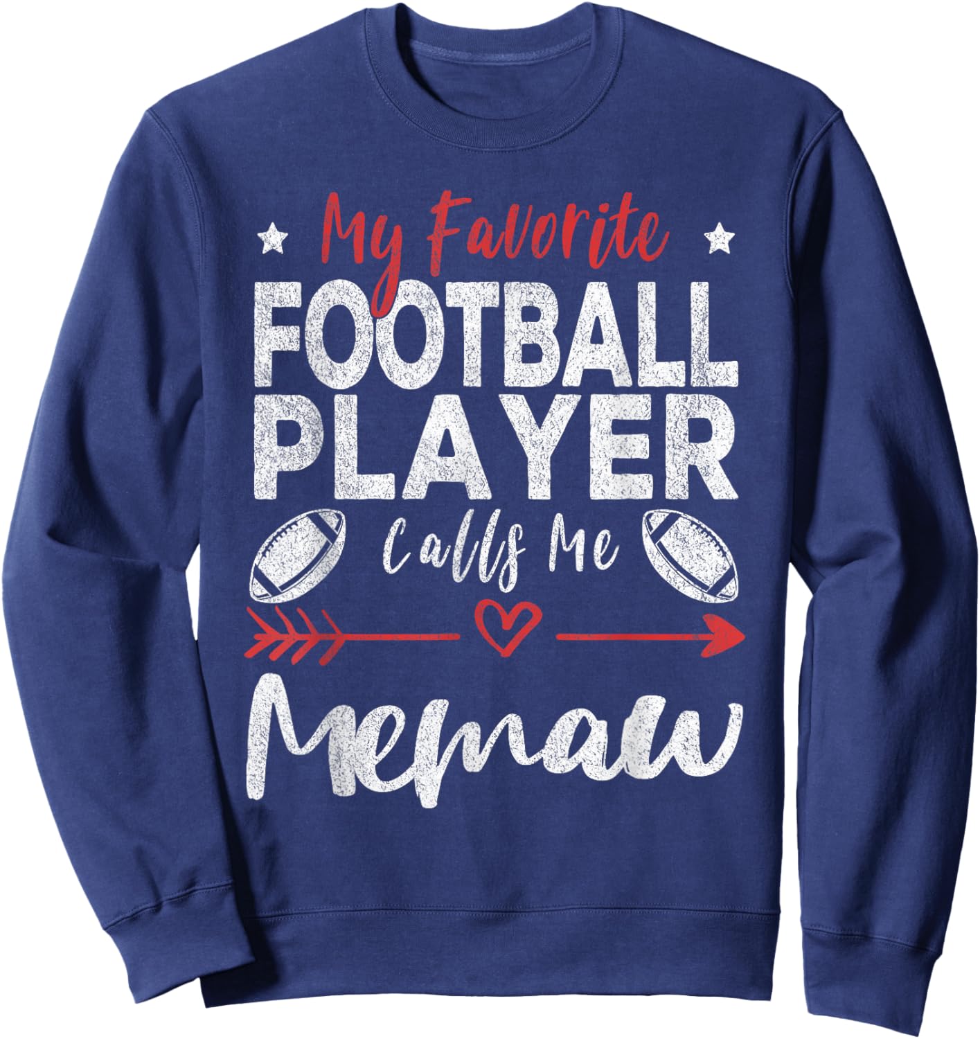My Favorite Football Player Calls Me Memaw Football Grandma Sweatshirt - Sweatshirt | Navy
