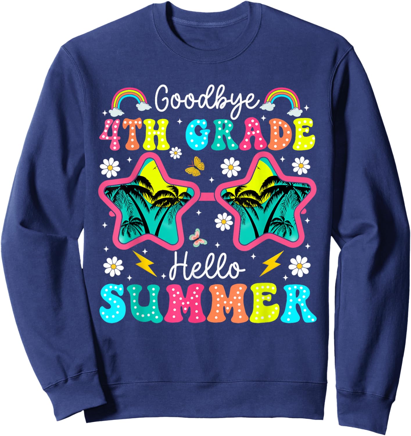 Goodbye 4th Grade Graduation Last Day of School Hello Summer Sweatshirt - Sweatshirt | Navy