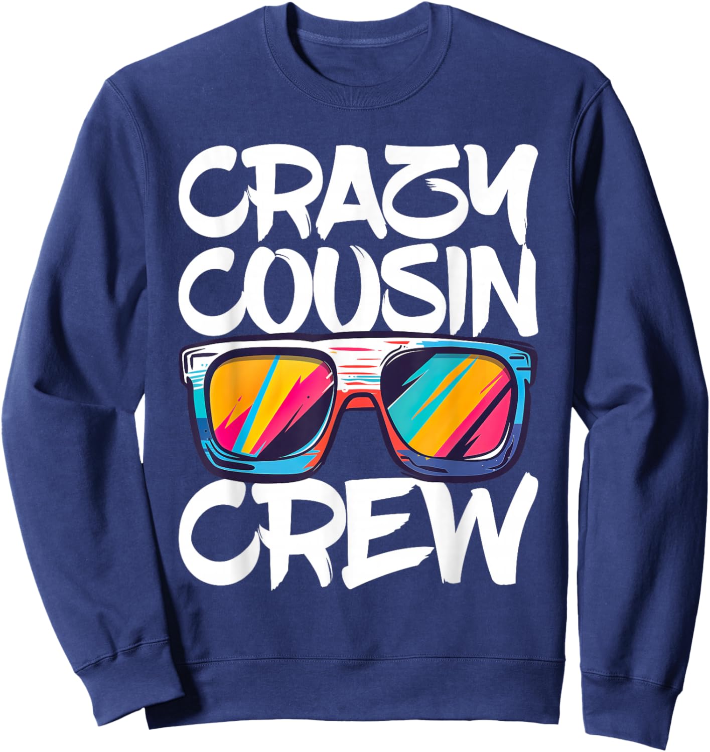 Crazy Cousin Crew Shirt Adults Kids Boy Girl Matching Sweatshirt - Sweatshirt | Navy