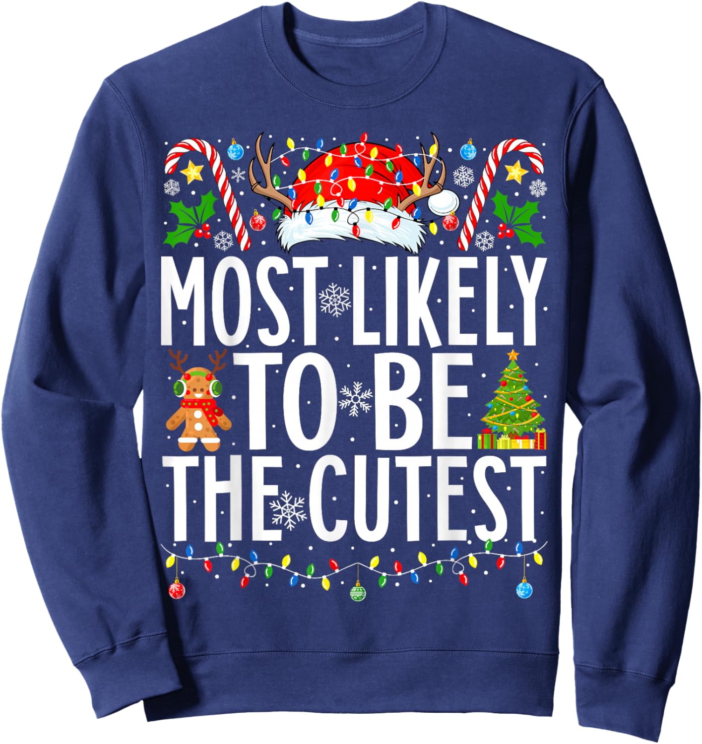 Most Likely To Be The Cutest Funny Xmas Family Christmas Sweatshirt - Sweatshirt | Navy