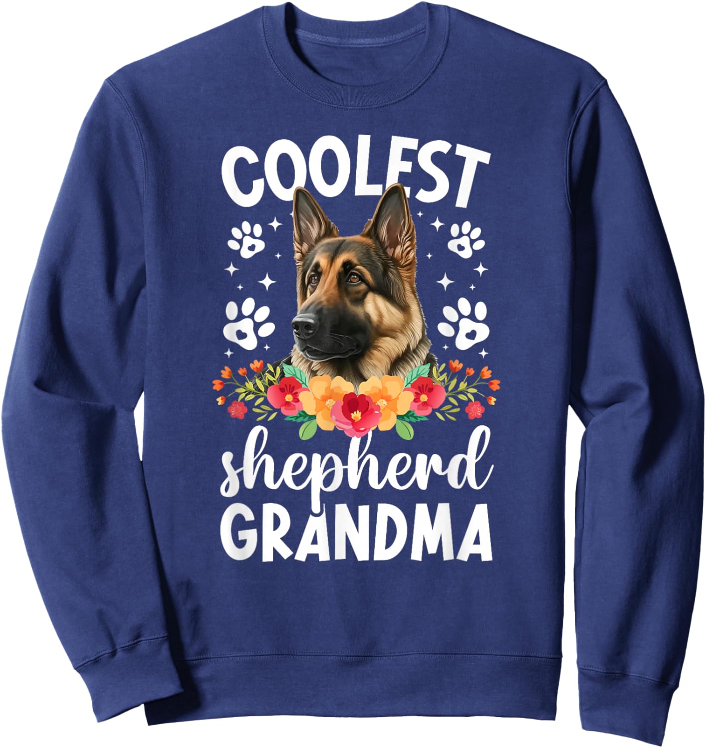 Coolest German Shepherd Grandma German Shepherd Grandmother Sweatshirt - Sweatshirt | Navy