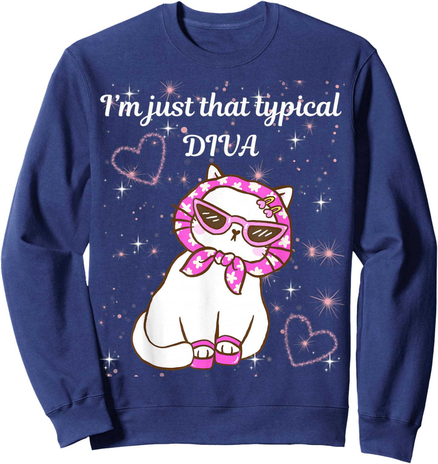 I'm Just That Typical Diva Sweatshirt - Sweatshirt | Navy
