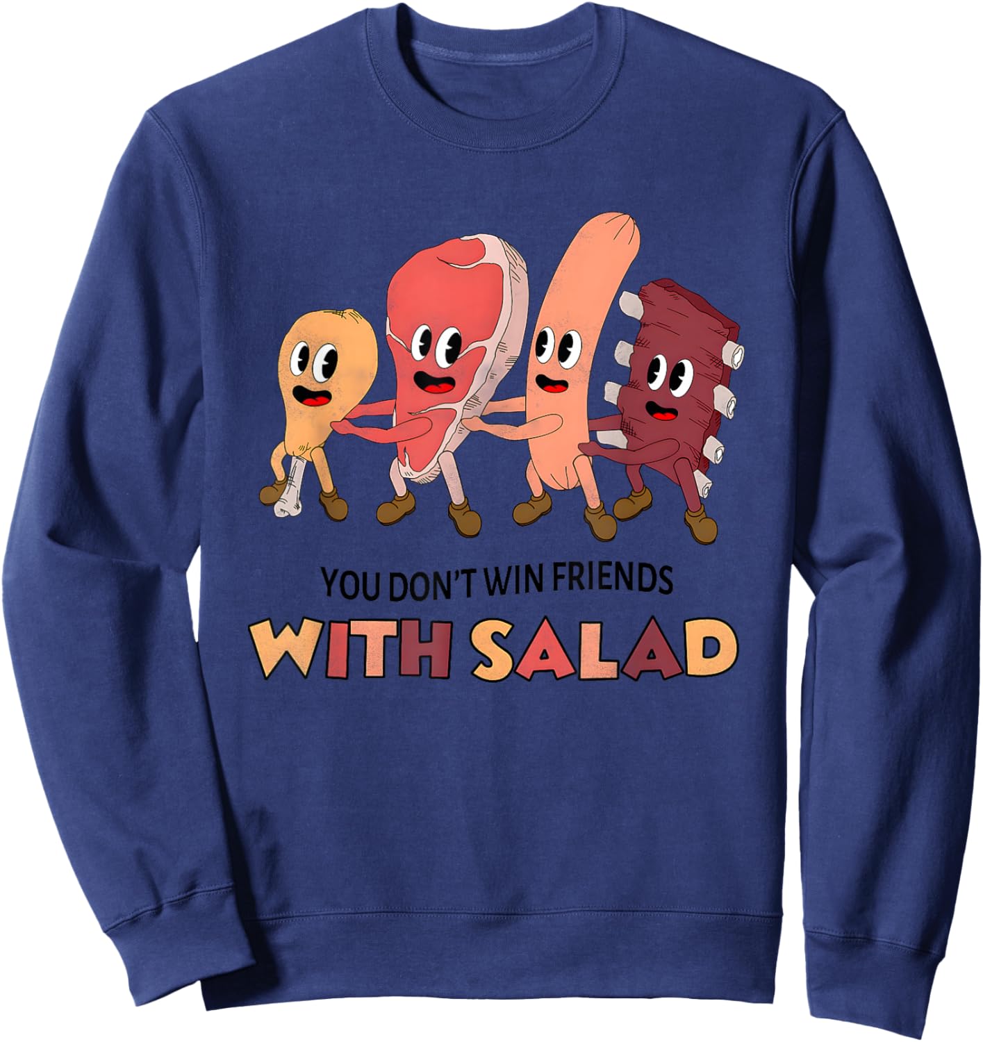 You Don’t Win Friends With Salad Meat Dance Sweatshirt - Sweatshirt | Navy