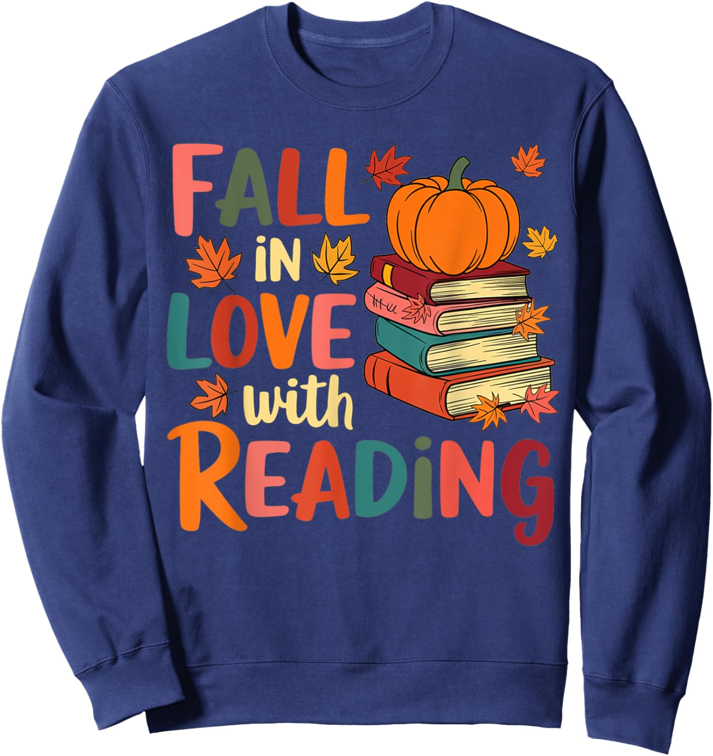 Fall In Love With Reading Autumn Thanksgiving Shirt Teacher Sweatshirt - Sweatshirt | Navy