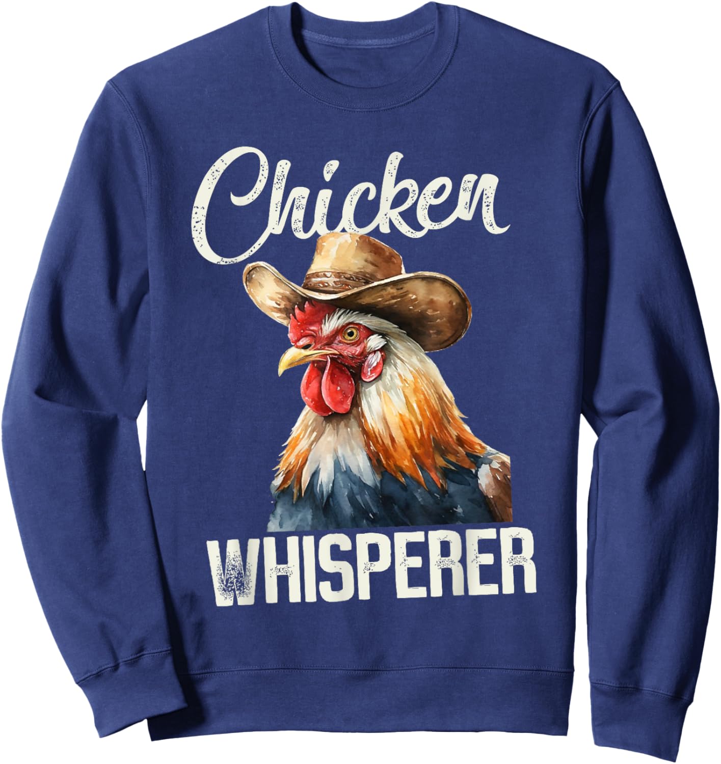 The Chicken Whisperer Rooster Farmer Chicken Sweatshirt - Sweatshirt | Navy
