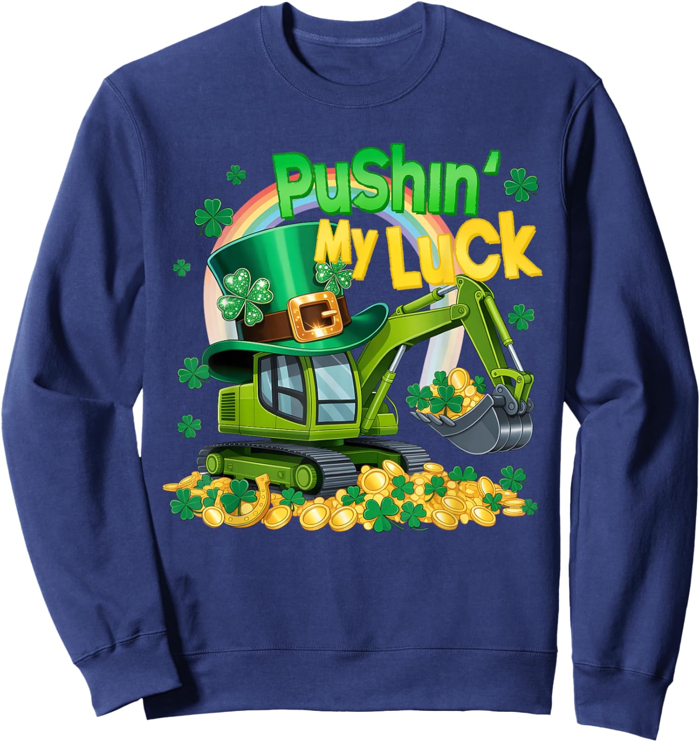 Pushing My Luck St Patricks Day Construction Truck Boy Girl Sweatshirt - Sweatshirt | Navy