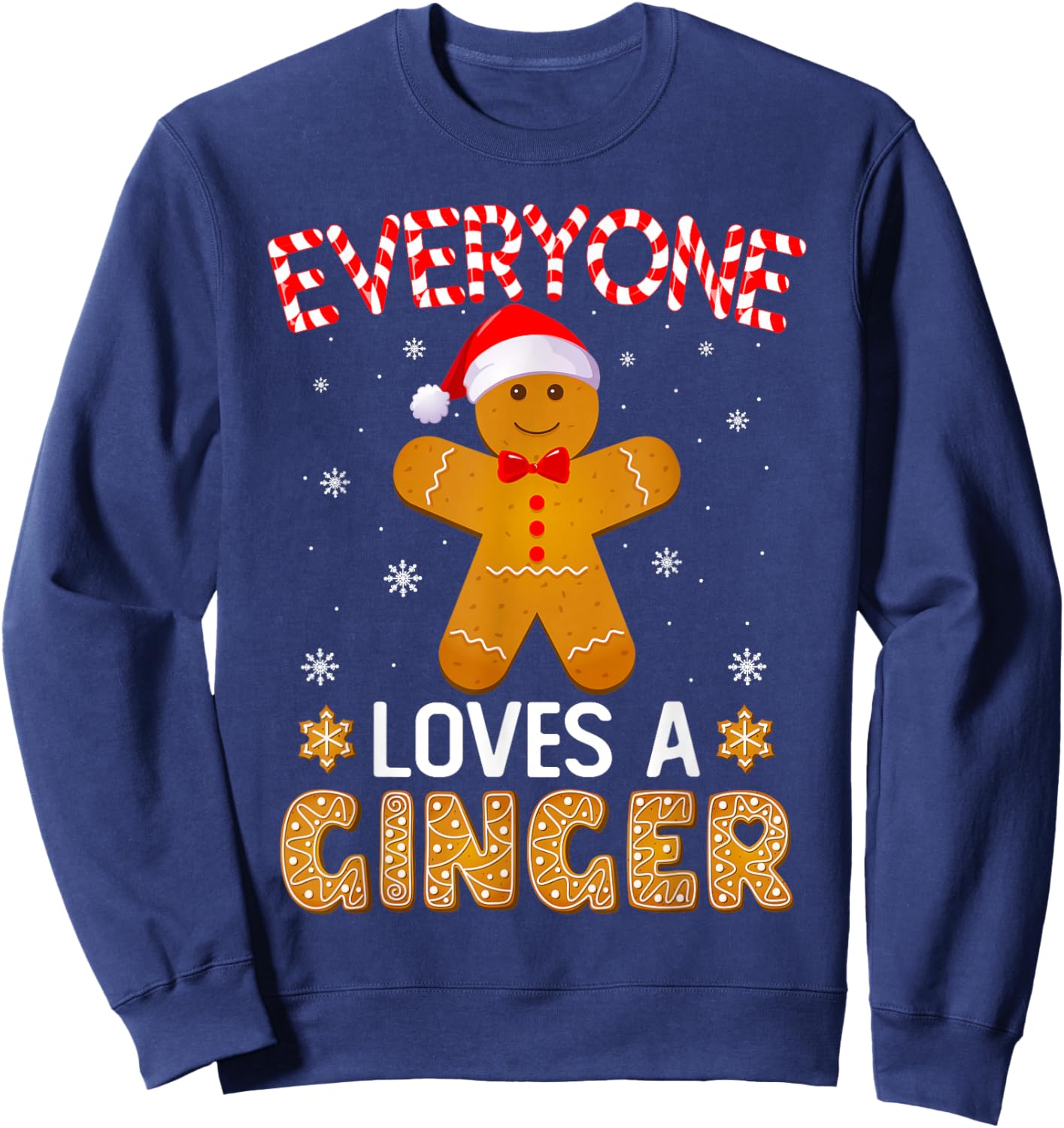 Everyone Loves A Ginger Funny Gingerbread Christmas Pajamas Sweatshirt - Sweatshirt | Navy