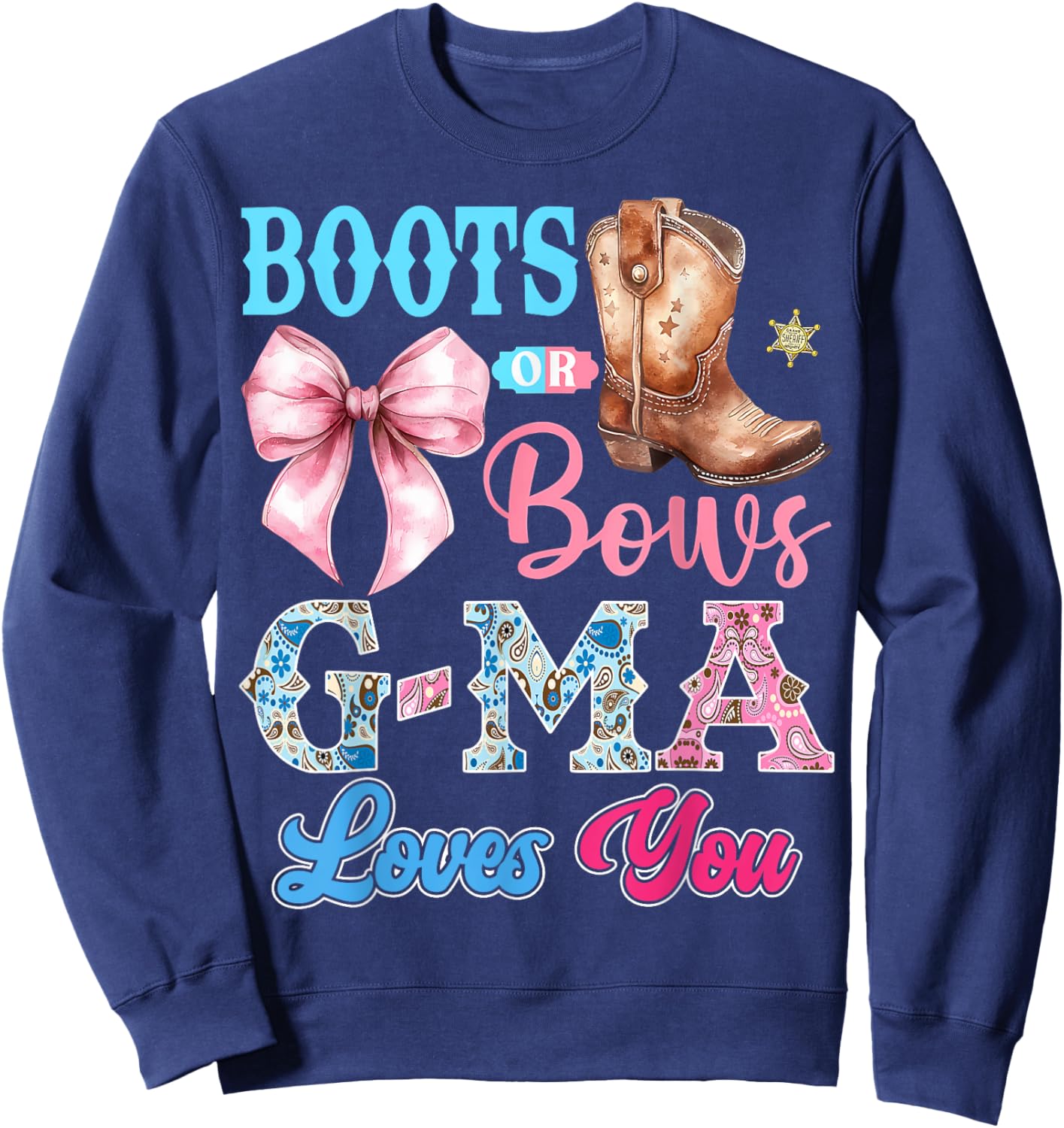 Boots or Bows G-Ma Loves You Gender Reveal Party Sweatshirt - Sweatshirt | Navy