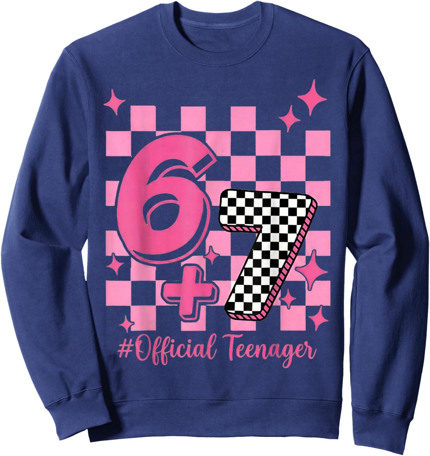 13th Birthday Official Teenager 6+7 Teen Birthday Kids Girls Sweatshirt - Sweatshirt | Navy