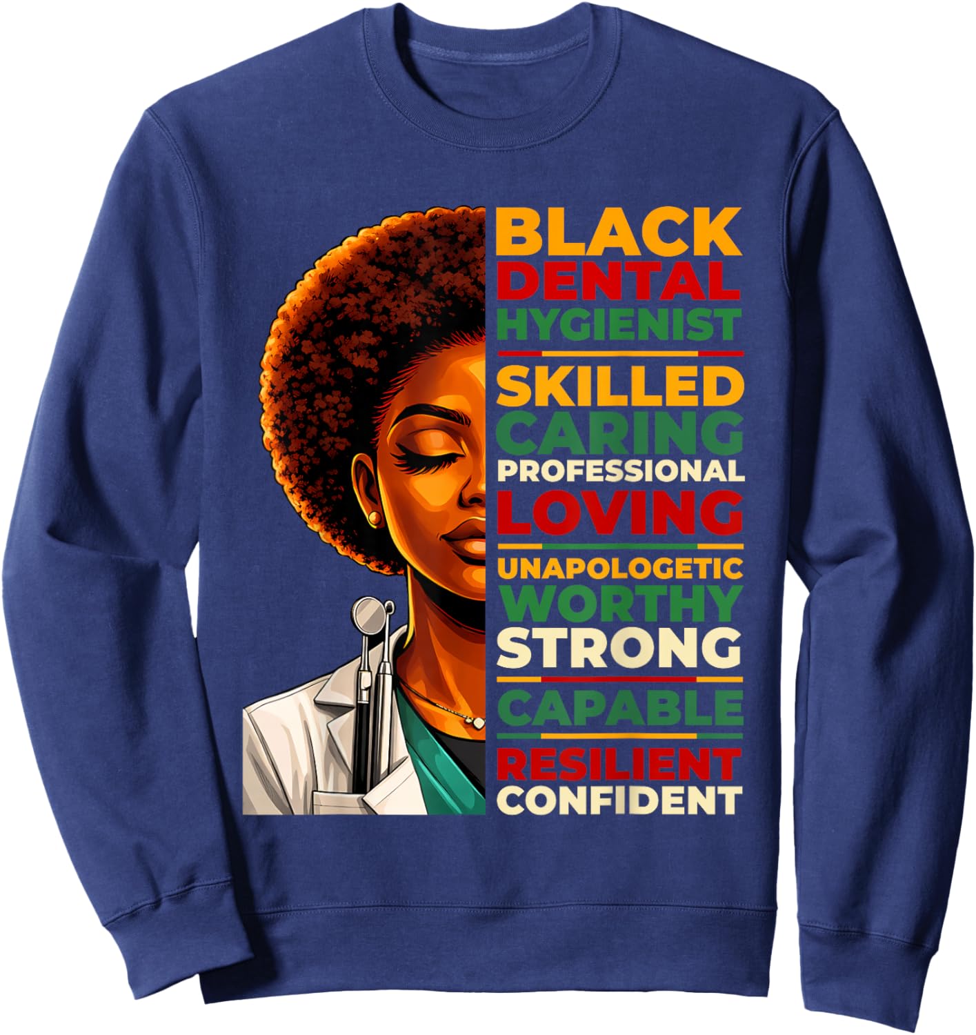 Dental Hygienist Black History Month African American Women Sweatshirt - Sweatshirt | Navy