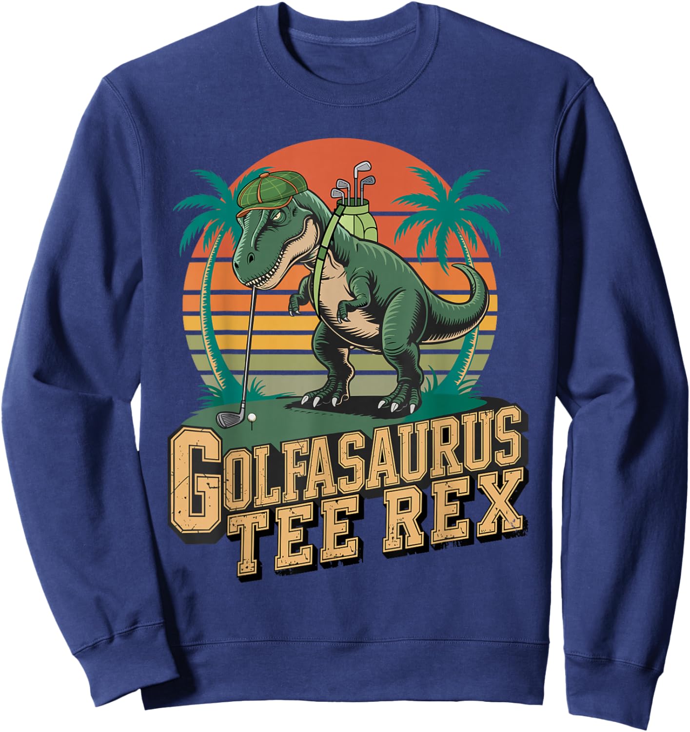 Golfasaurus Rex Vintage Golf Dinosaur Retro Design Sweatshirt - Sweatshirt | Navy