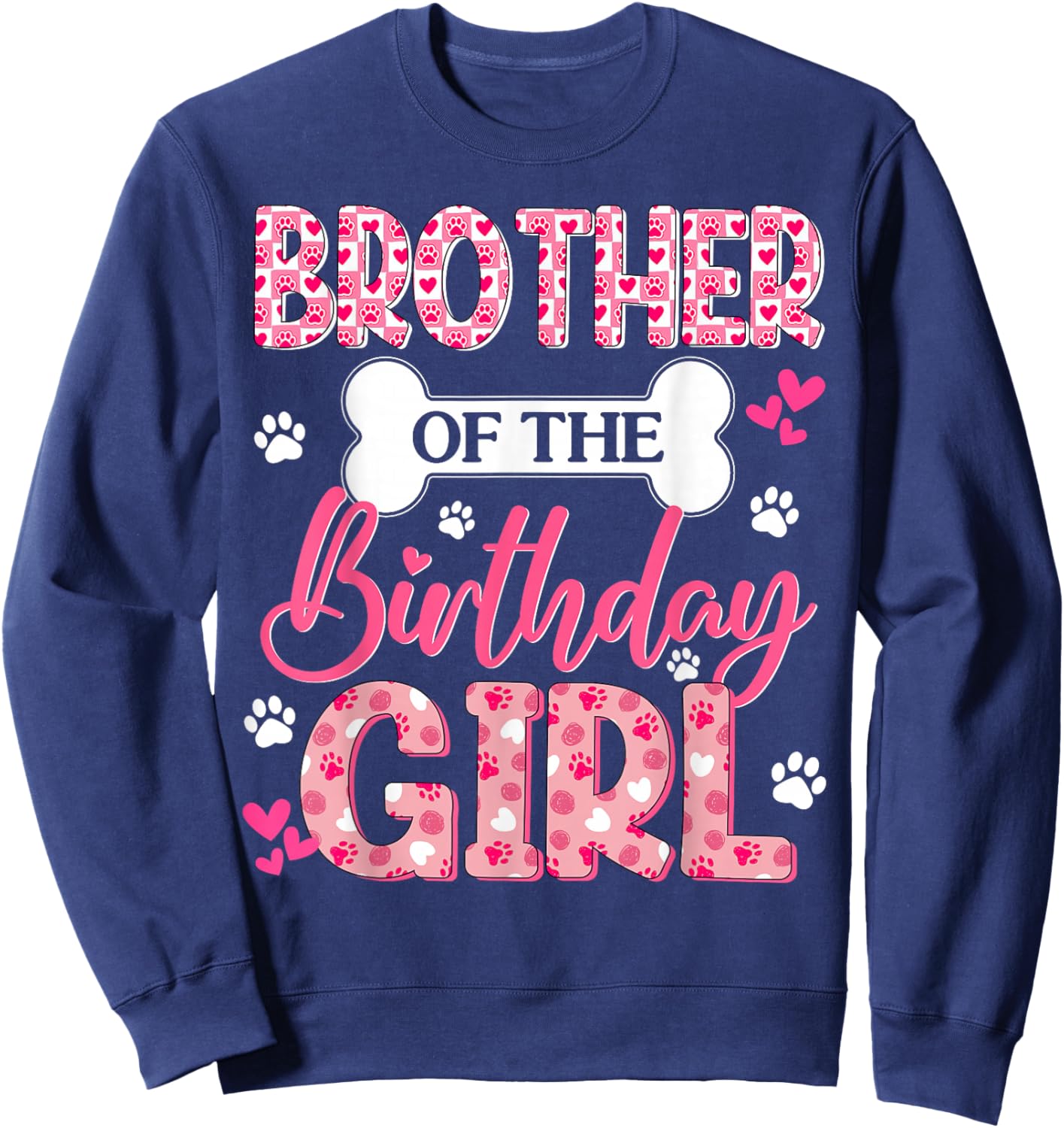 Brother of The Birthday Girl Dogs Paw Theme Family Bday Sweatshirt - Sweatshirt | Navy