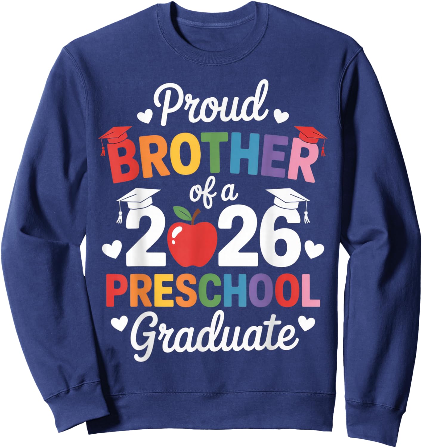 Proud Brother of a 2026 Preschool Graduate Toddler Family Sweatshirt - Sweatshirt | Navy