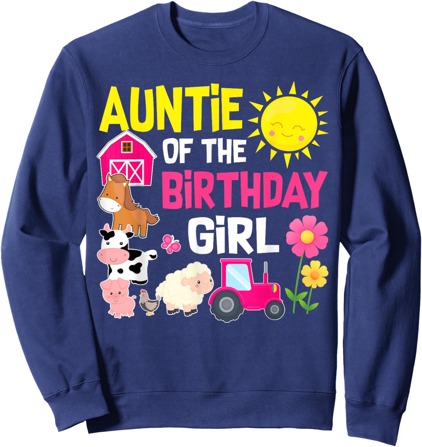 Farm Animals Auntie of The Birthday Girl Party Barnyard Sweatshirt - Sweatshirt | Navy