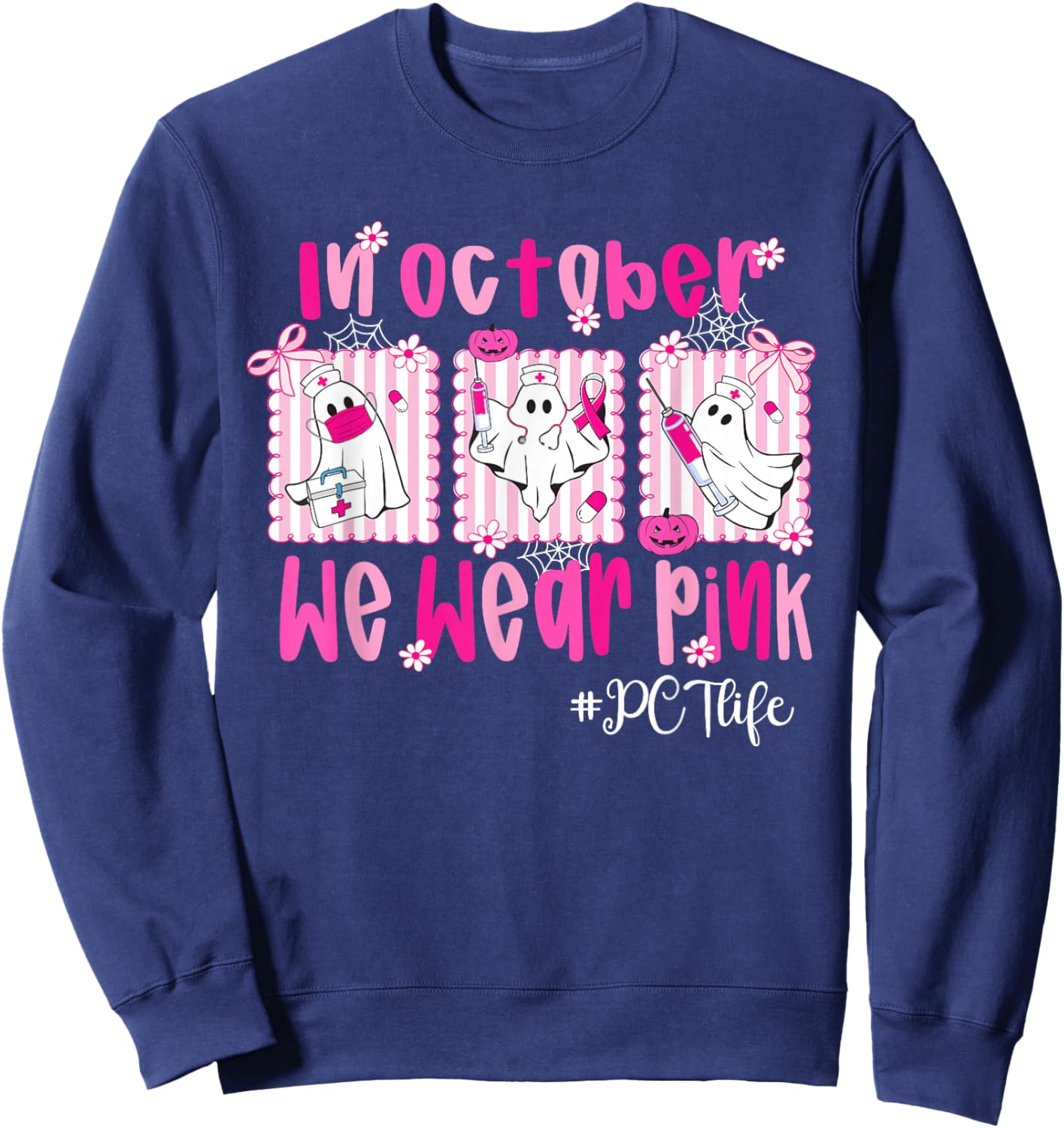 in October We Wear Pink PCT Life Breast Cancer Awareness Sweatshirt - Sweatshirt | Navy