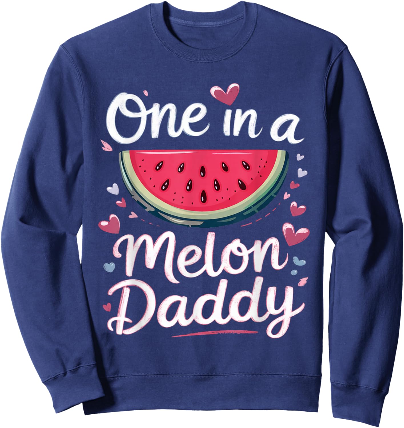One in a Melon Daddy Summer Birthday Party Matching Family Sweatshirt - Sweatshirt | Navy