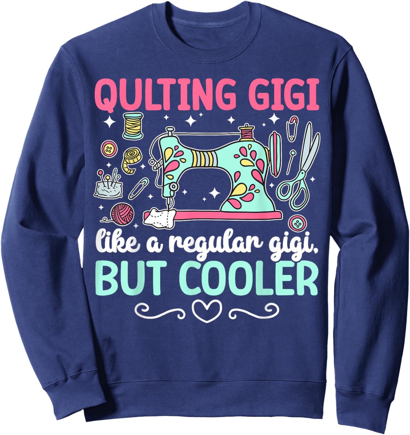 Quilting Gigi Definition Quilt Gigi Grandma Quilter Gigi Sweatshirt - Sweatshirt | Navy
