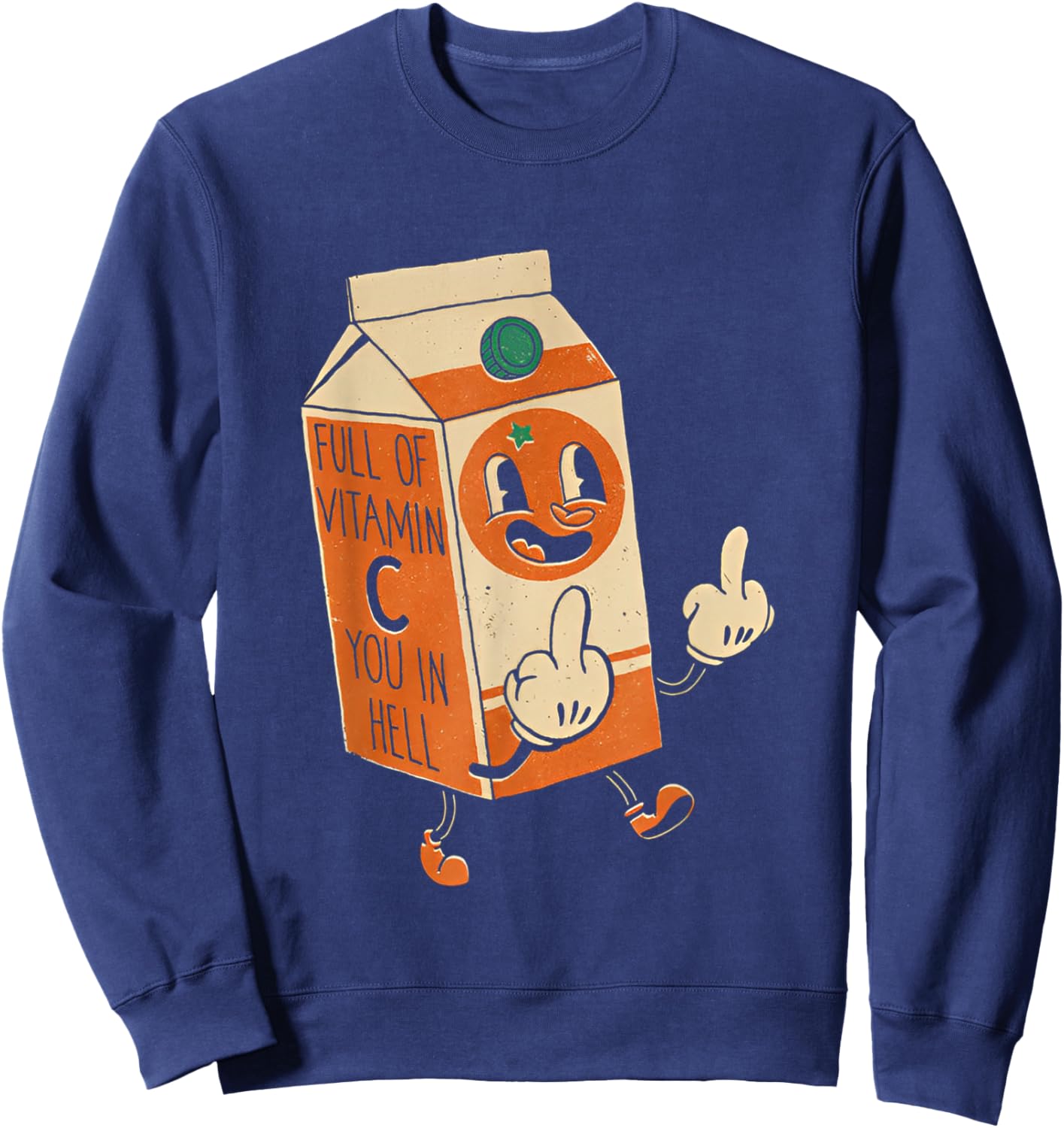 Full Of Vitamin C You In Hell Sweatshirt - Sweatshirt | Navy