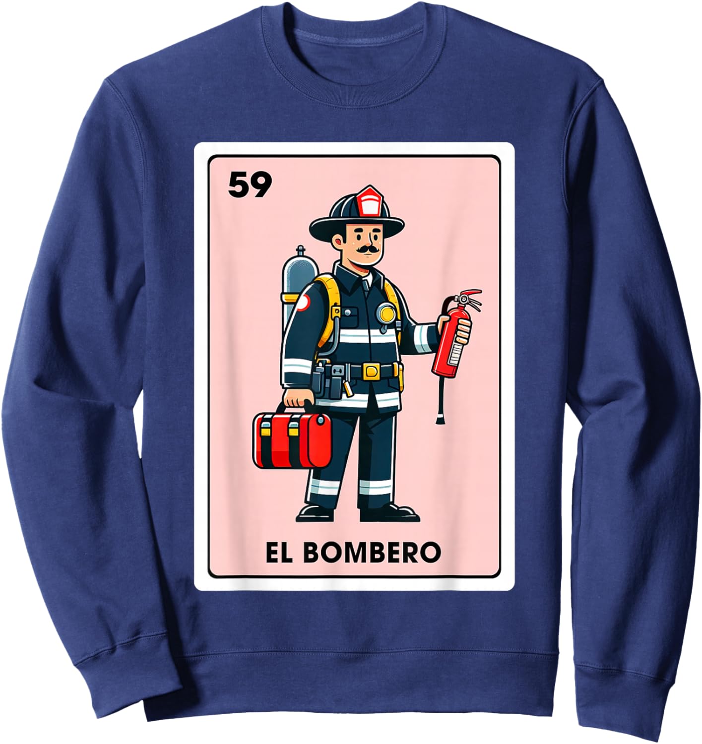 Mexican Fireman Firefighter El Bombero Mexican Bingo Card Sweatshirt - Sweatshirt | Navy