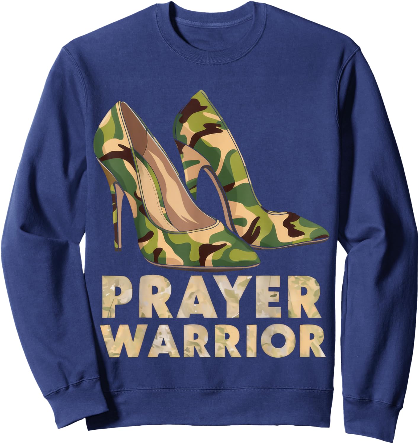 Faith in God Christian Prayer Warrior Camo Heels Jesus Sweatshirt - Sweatshirt | Navy