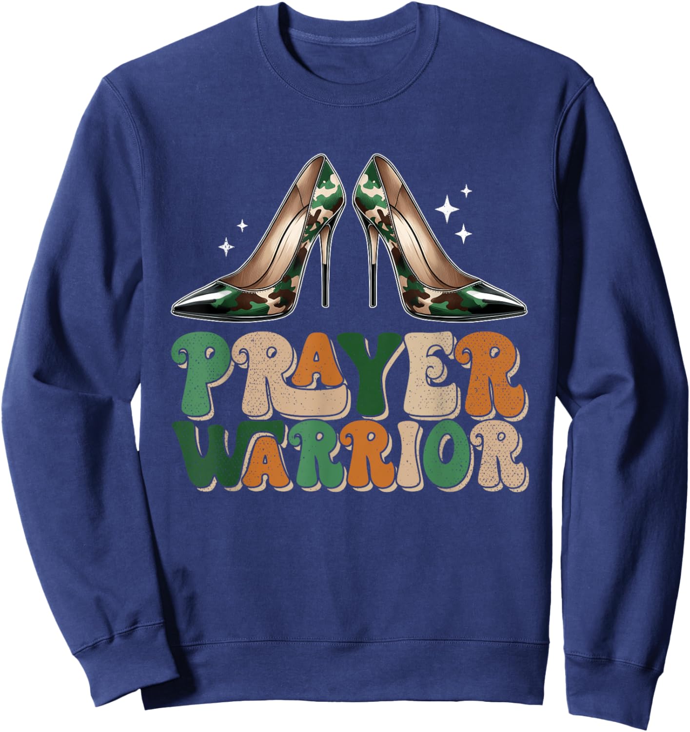 Camo Heels Prayer Warrior Faith God Christian Women Sweatshirt - Sweatshirt | Navy