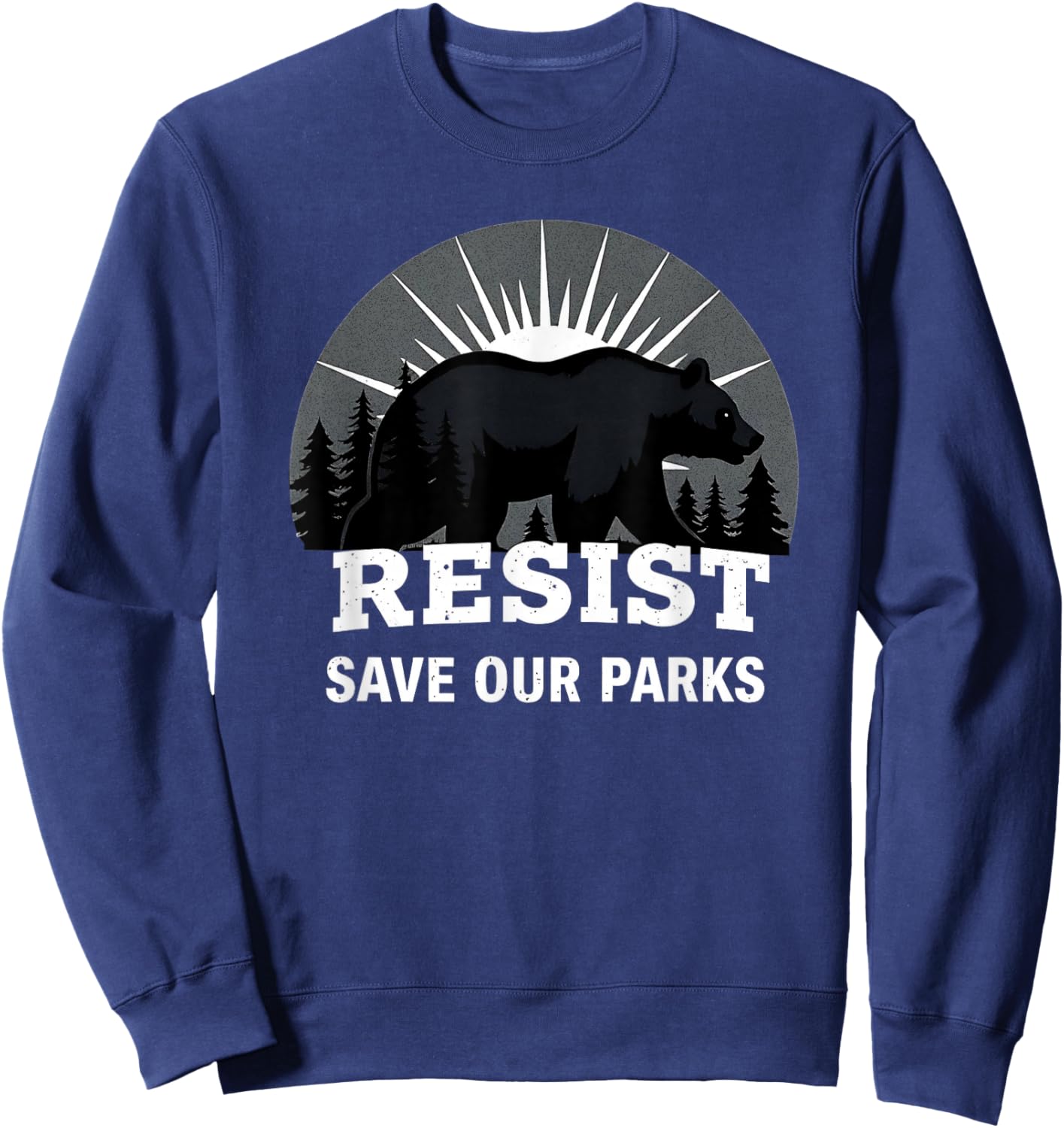 Resist Save Our Parks Alt US National Parks Bear Nature Sweatshirt - Sweatshirt | Navy