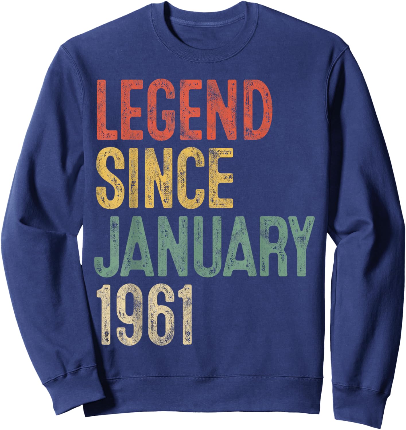 Legend January 1961 65th Birthday Men Women 65 Year Old Sweatshirt - Sweatshirt | Navy