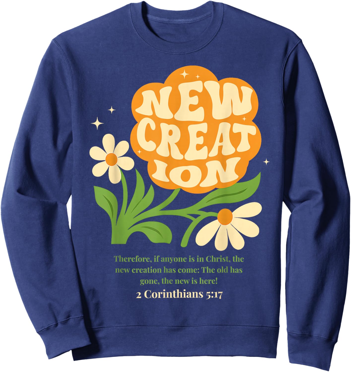 Boho Christian Flower New Creation Baptism Verse Baptized Sweatshirt - Sweatshirt | Navy