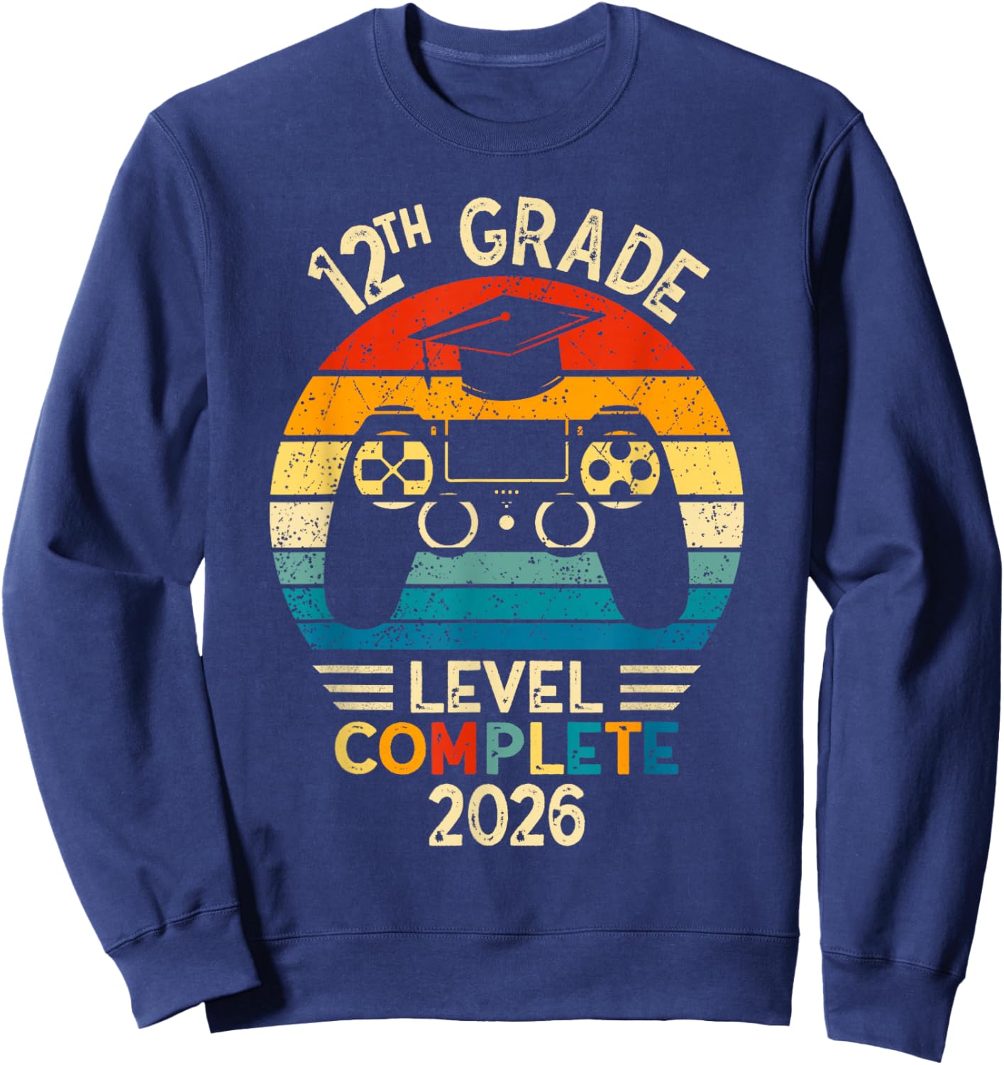 12th Grade Graduation 2026 Level Complete Gamer Sweatshirt - Sweatshirt | Navy