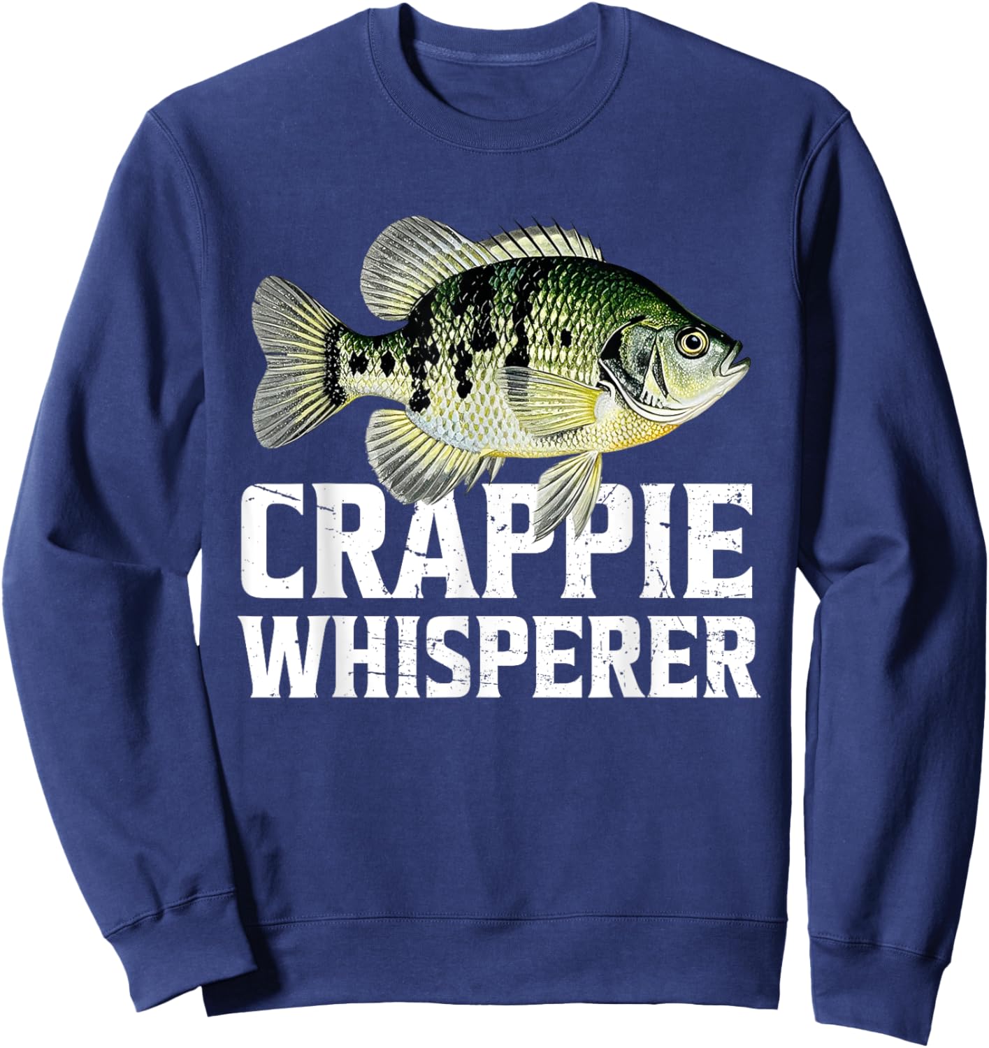 Funny Fishing Shirt Crappie Whisperer Crappie Fishing Sweatshirt - Sweatshirt | Navy