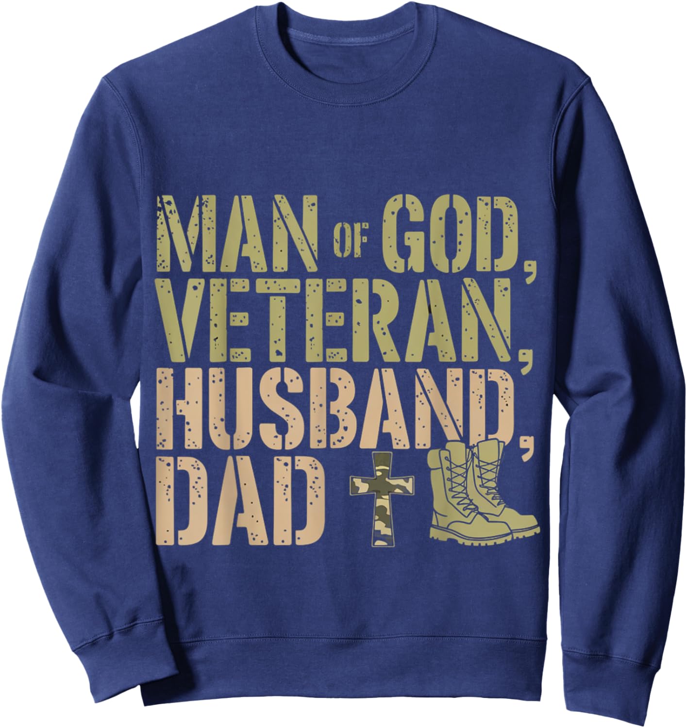 Man Of God Veteran Husband Dad Christian Jesus Camouflage Sweatshirt - Sweatshirt | Navy