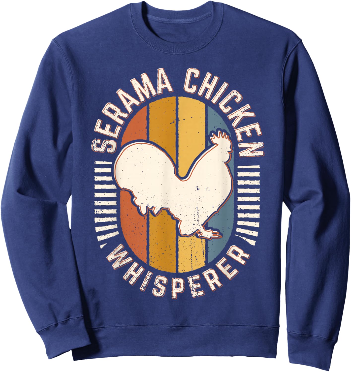 Serama Chicken Whisperer Vintage Classic Retro Animal Love Sweatshirt - Sweatshirt | Navy