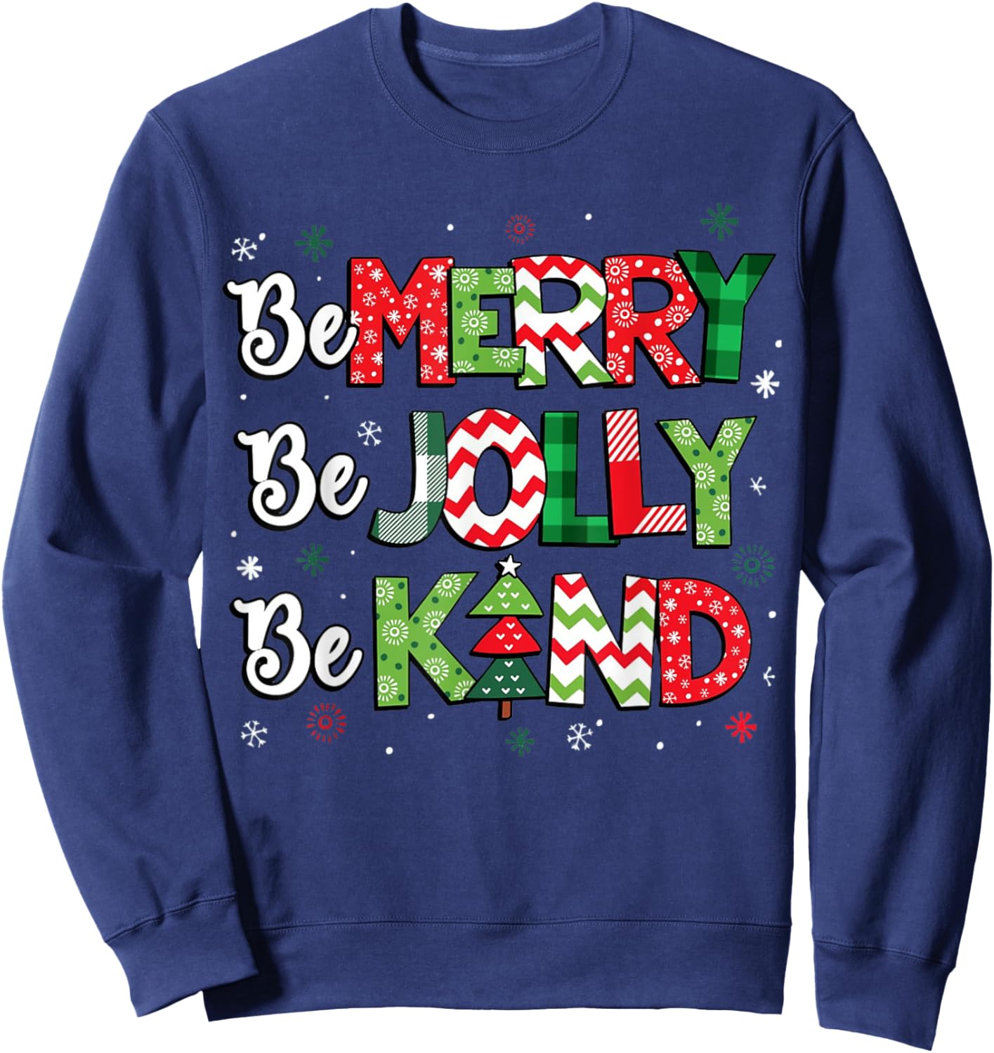 Be Merry Be Jolly Be Kind Christmas Tree Family Christmas Sweatshirt - Sweatshirt | Navy