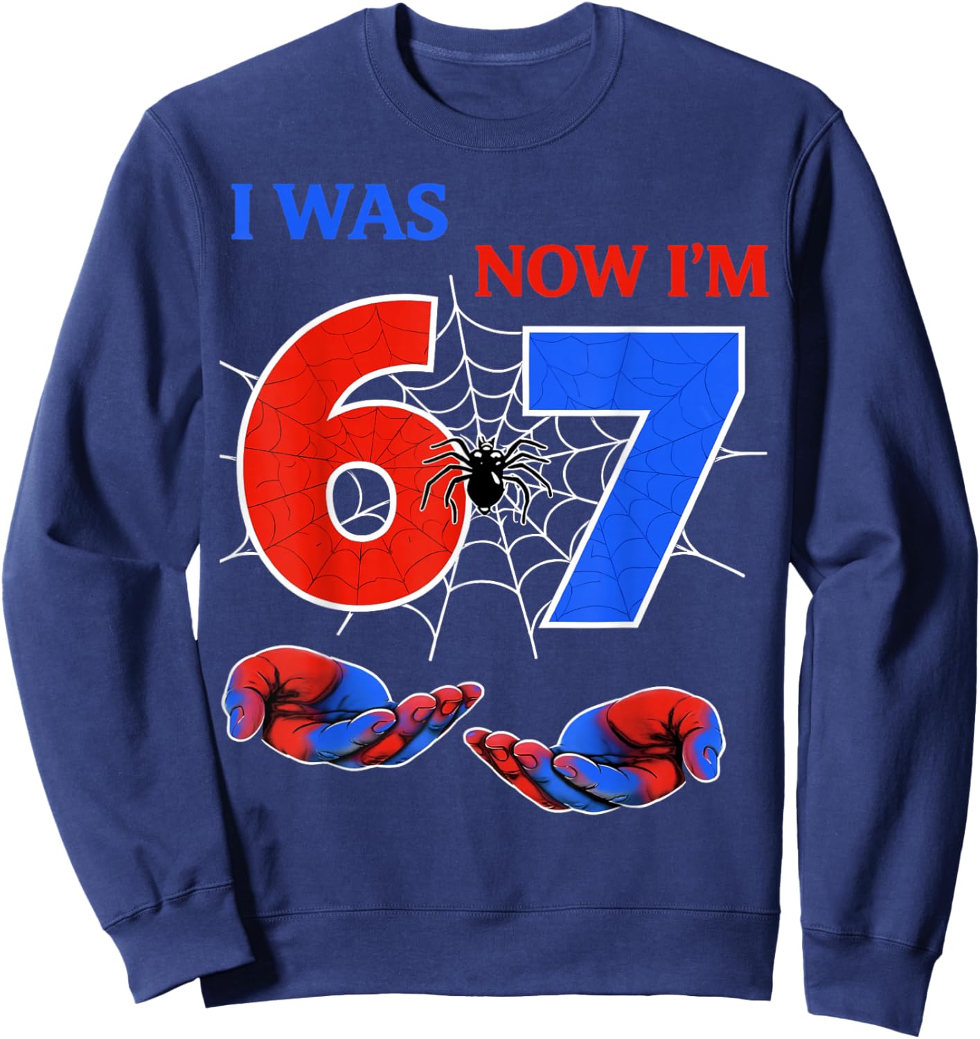 I was 6 Now I'm 7 Year Old Birthday Boy Gifts for Kids Sweatshirt - Sweatshirt | Navy