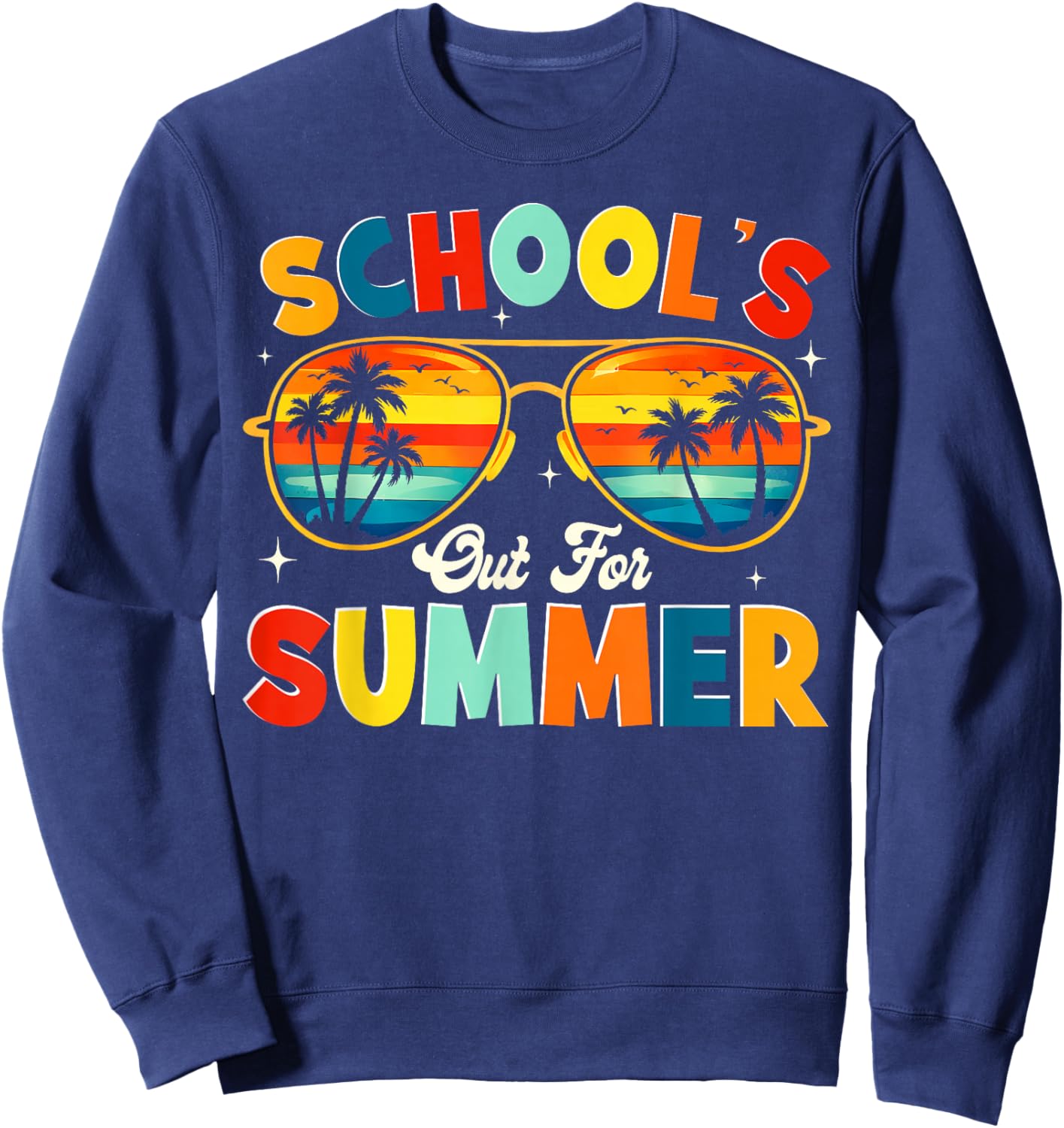 School's Out for Summer Sunglasses Last Day Boy Girl Teacher Sweatshirt - Sweatshirt | Navy