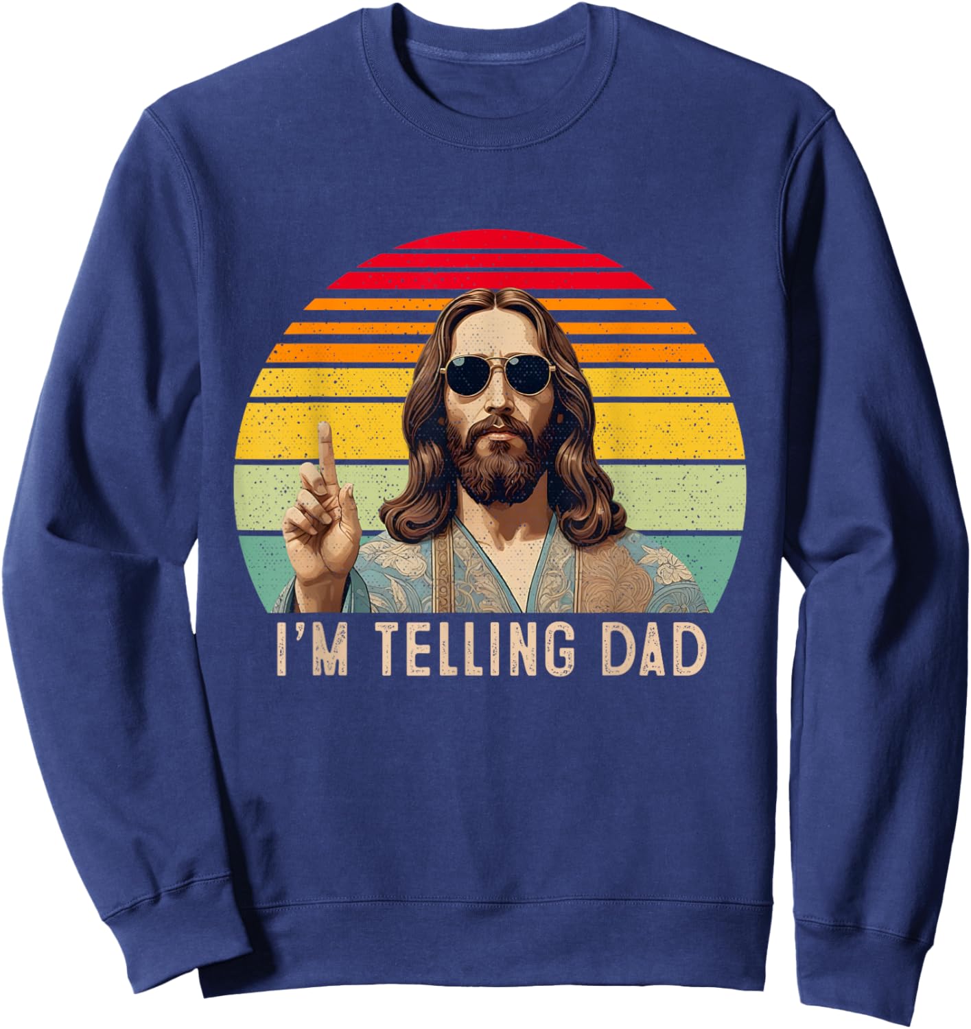 Vintage I'm Telling Dad Jesus shirts Women Sweatshirt - Sweatshirt | Navy
