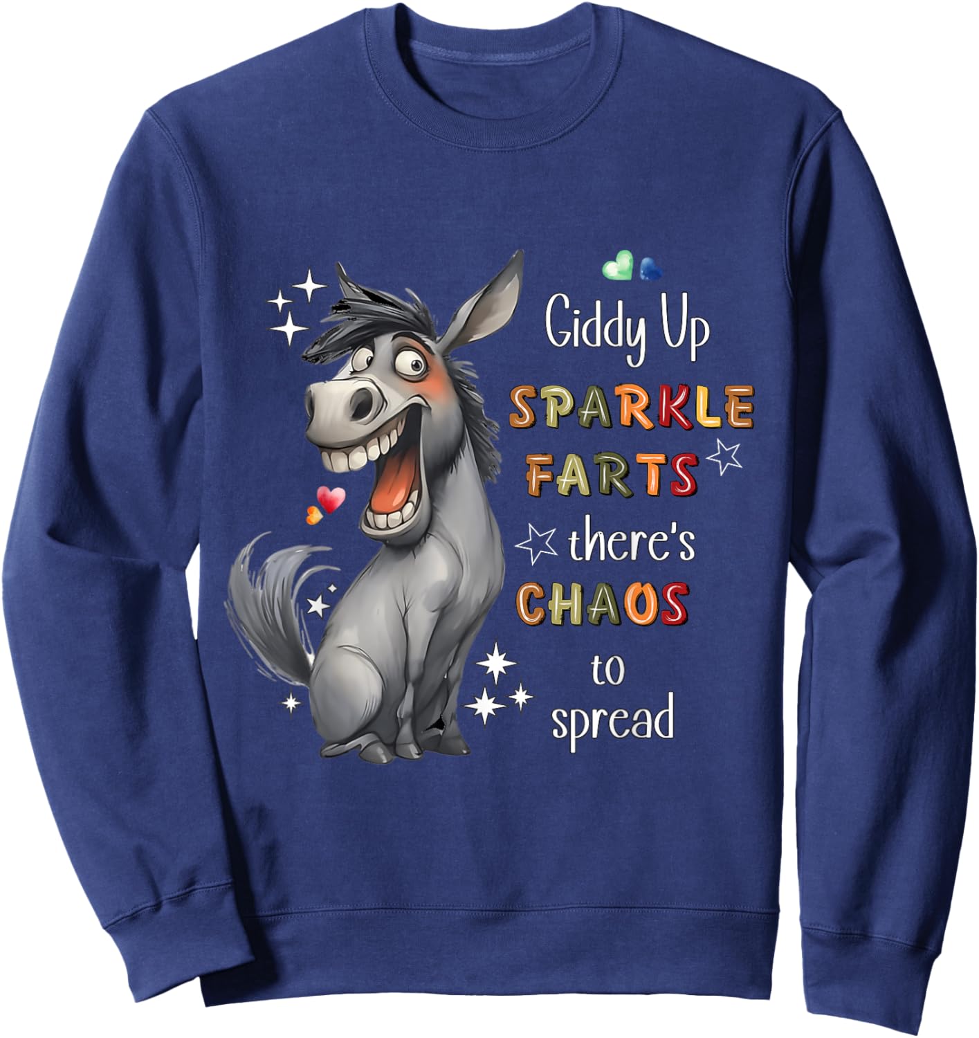 Giddy Up Sparkle Farts Chaos and Laughter Donkey Sweatshirt - Sweatshirt | Navy