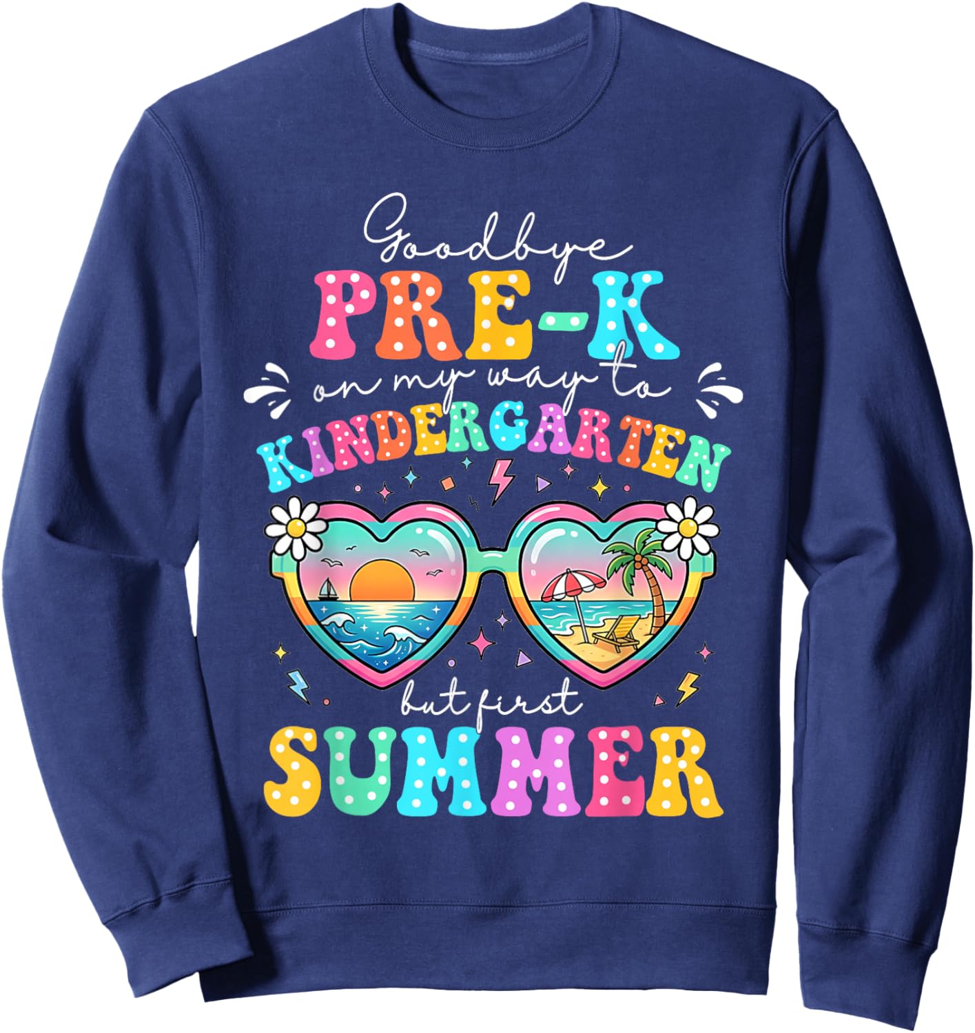 Goodbye Pre-k Graduation to Kindergarten First Summer Boys Sweatshirt - Sweatshirt | Navy