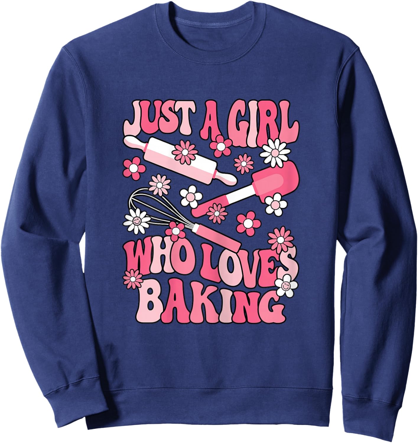 Just A Girl Who Loves Baking Bake Cute Baker Women Girls Sweatshirt - Sweatshirt | Navy