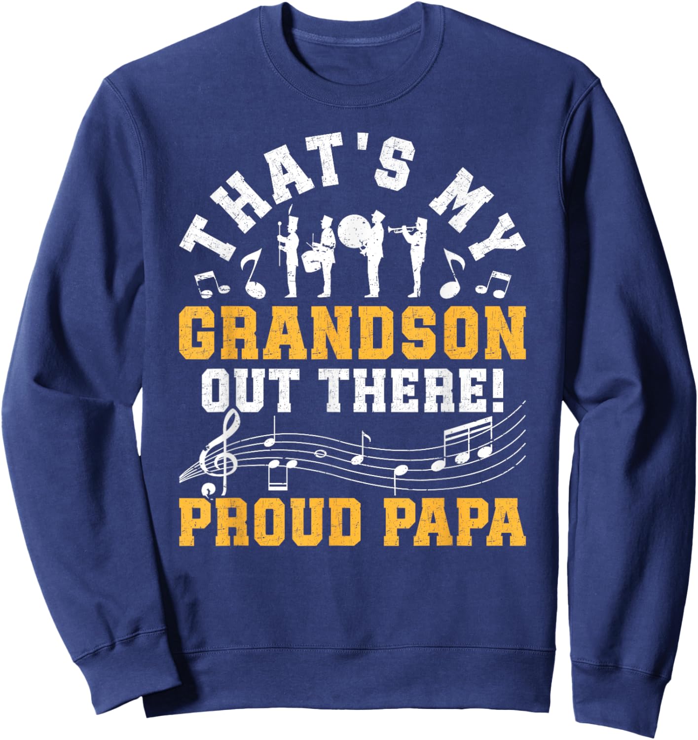 That's My Grandson Proud Papa Marching Band Papa Grandpa Sweatshirt - Sweatshirt | Navy