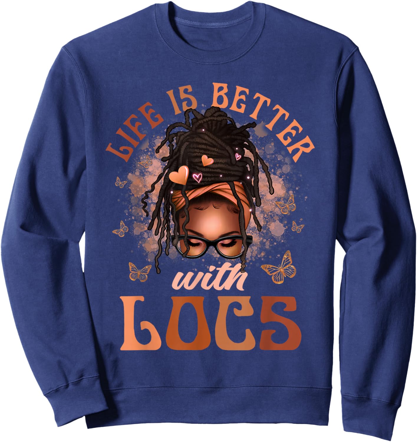 Life Better with Locs Butterfly Melanin Afro African Loving Sweatshirt - Sweatshirt | Navy