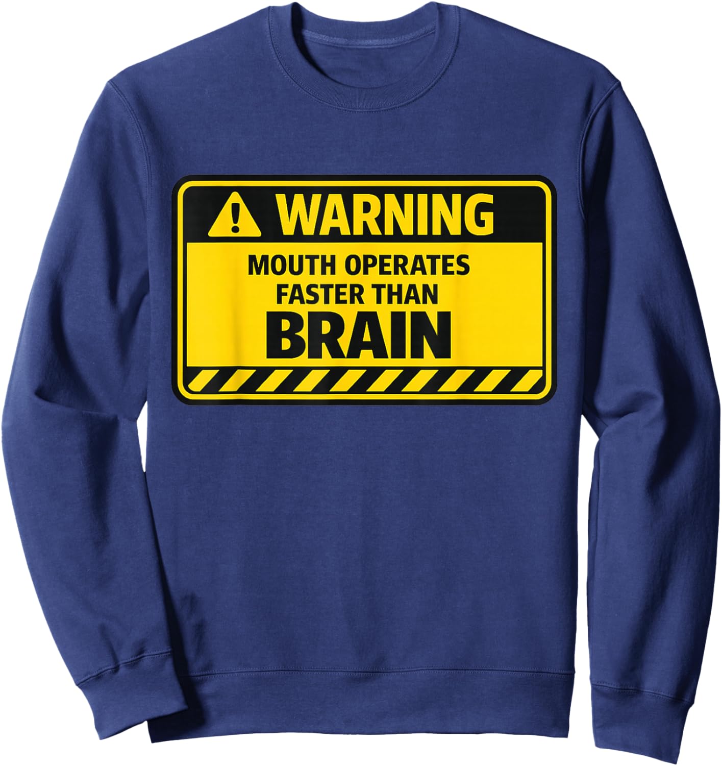 Mouth Works Faster Than Brain Funny Gen Z Yapping Meme Witty Sweatshirt - Sweatshirt | Navy